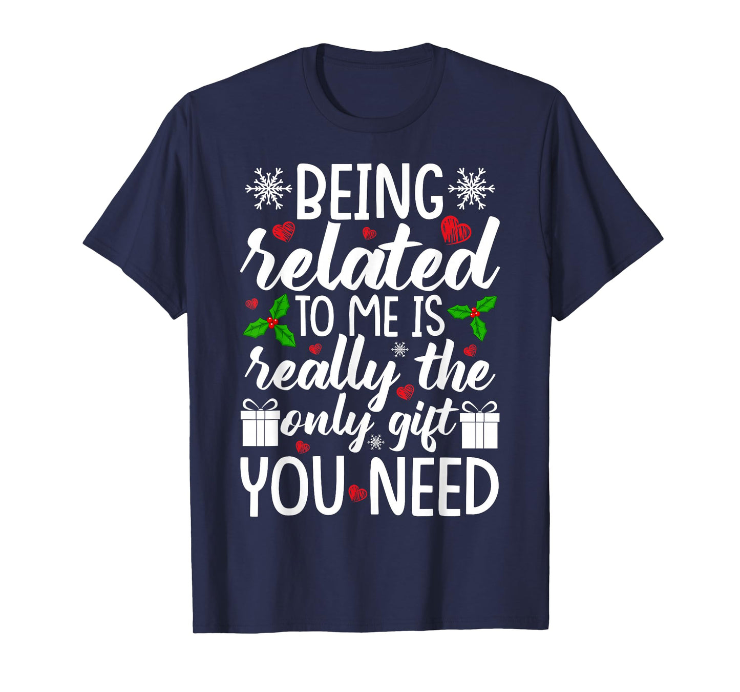 Being Related to Me Funny Christmas Family Xmas Pajamas T-Shirt