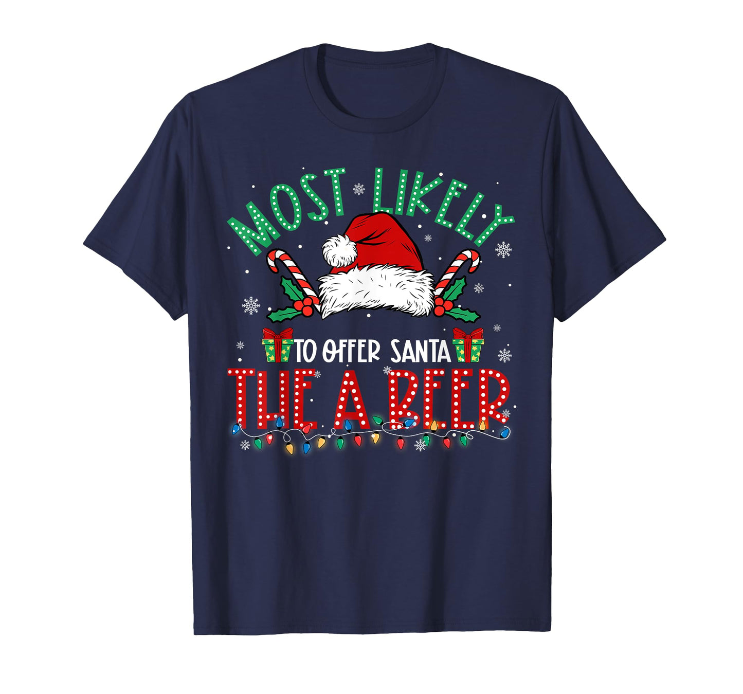 Most Likely to Offer Santa A Beer Family Matching Xmas T-Shirt