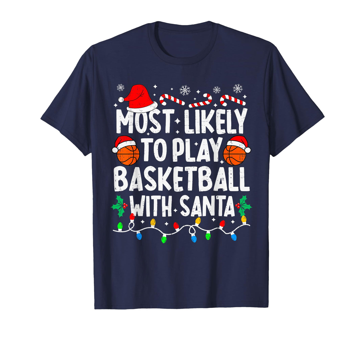 Most Likely to Play Basketball with Santa Matching Christmas T-Shirt