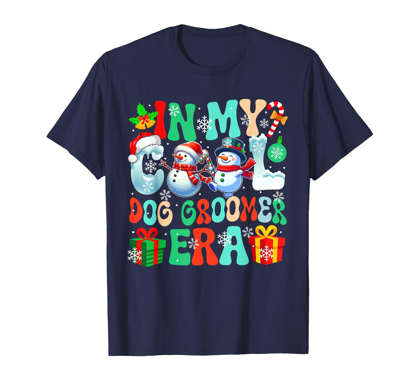 in Dog Groomer Era Xmas Proud Job Santa Snowmen Colorful T-Shirt