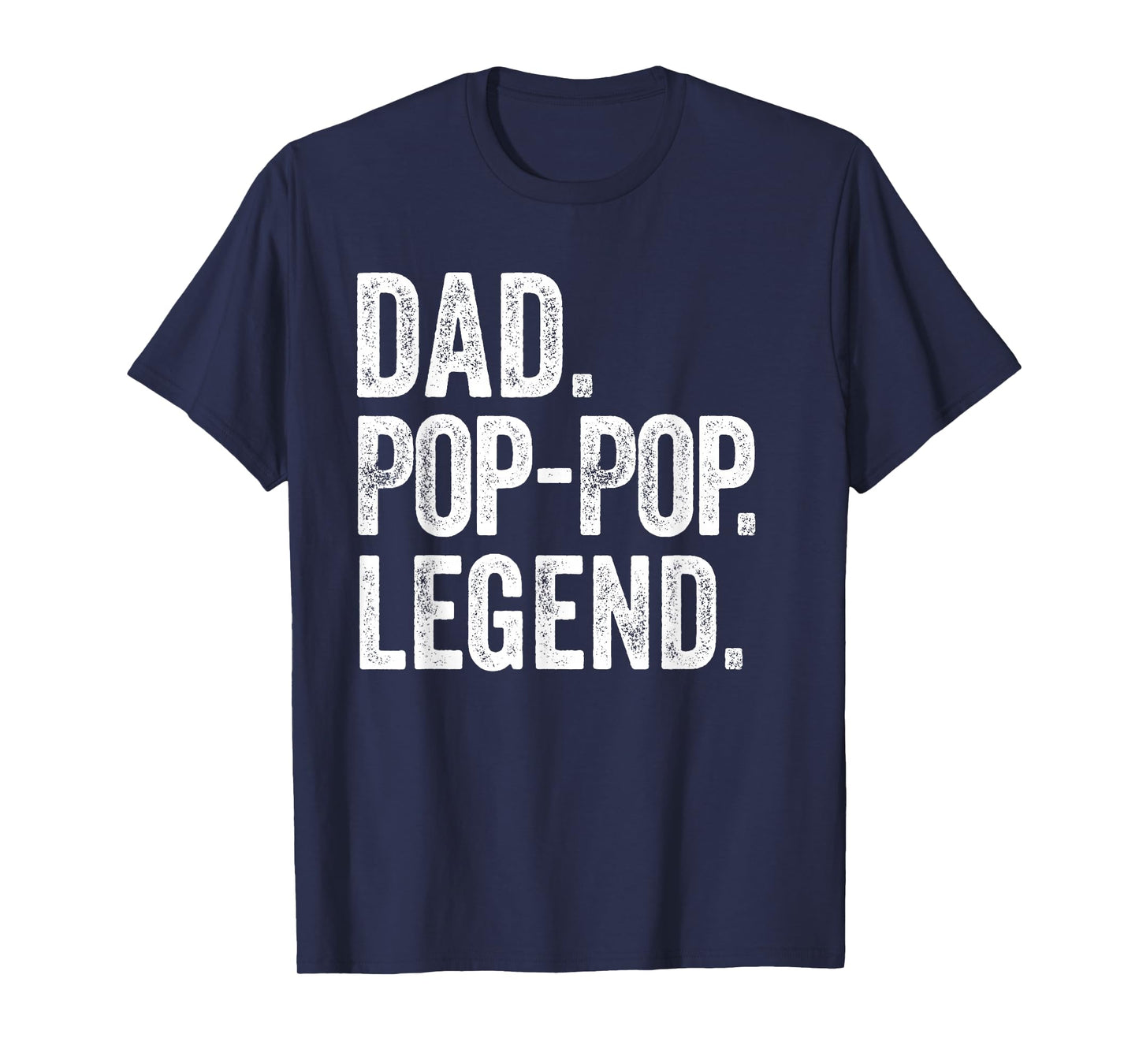 Dad Pop-Pop Legend - Vintage Distressed Bold Pop-Pop Graphic T-Shirt