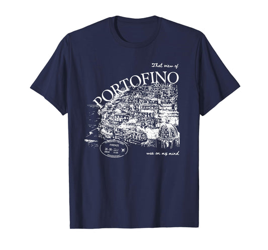 That View of Portofino was On My Mind Italy Art T-Shirt