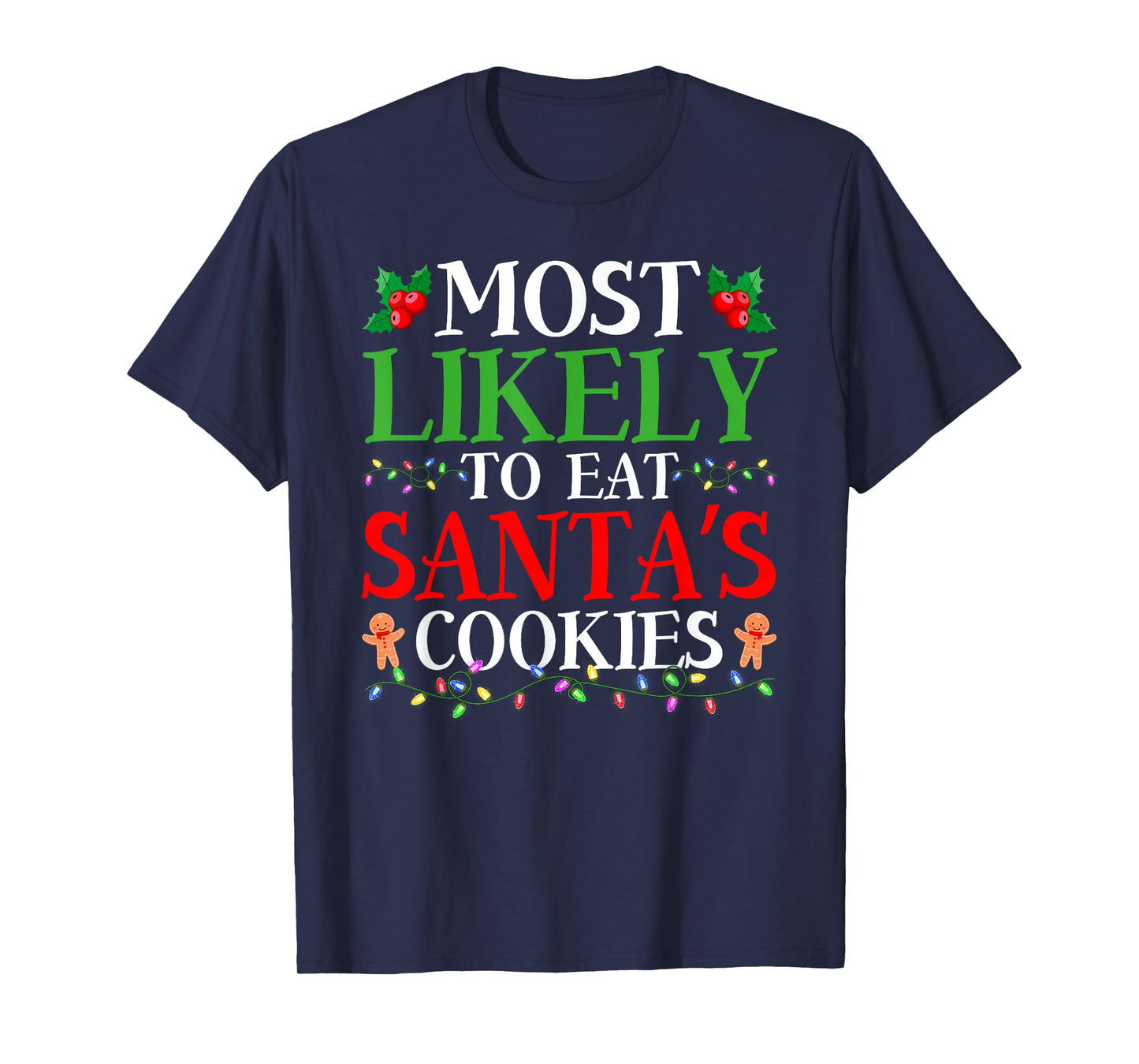Most Likely to Eat Santa's Cookies Family Christmas Pajamas T-Shirt