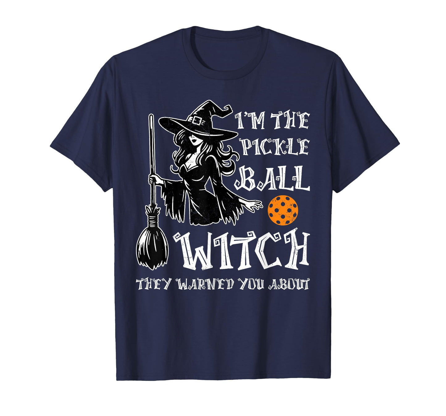 I'm The Pickleball Witch + Spooky Enthusiast + Halloween Fun T-Shirt
