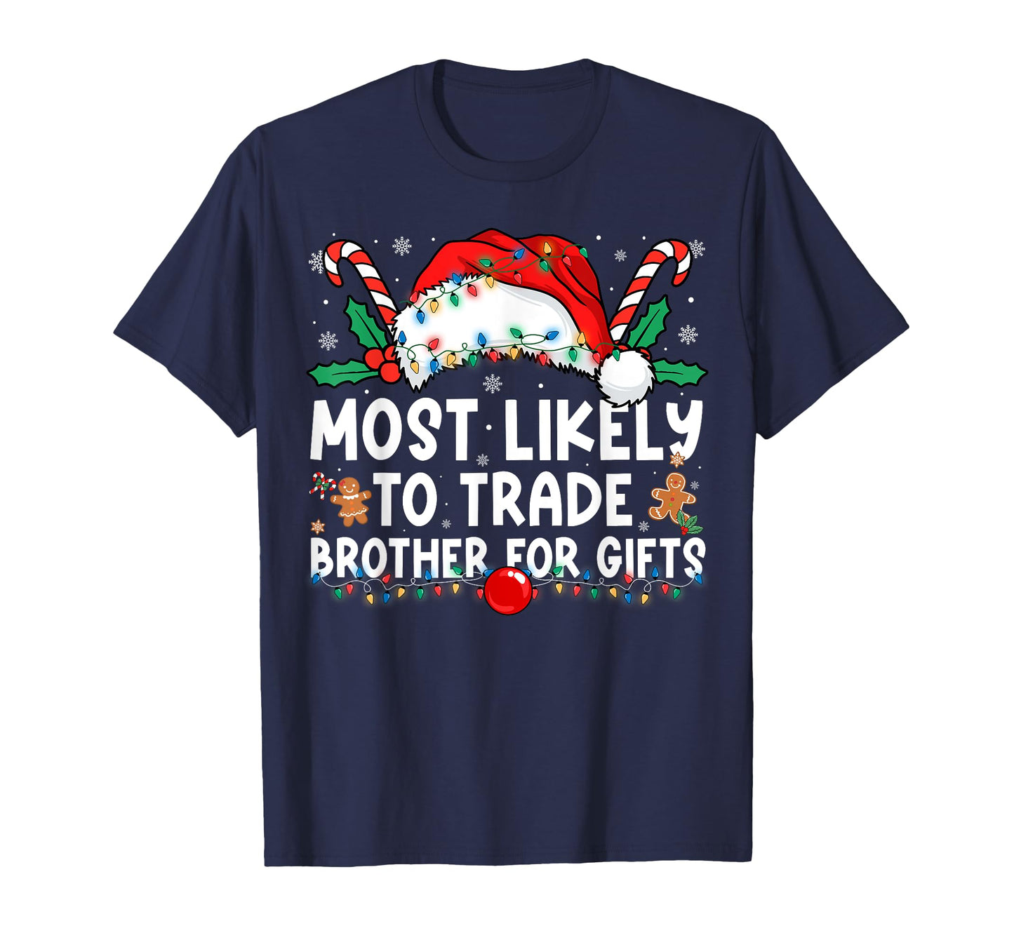 Most Likely to Trade Brother for Gifts Family Christmas T-Shirt