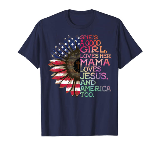 She's A Good Girl Loves Her Mama Jesus & America Too Hippie T-Shirt