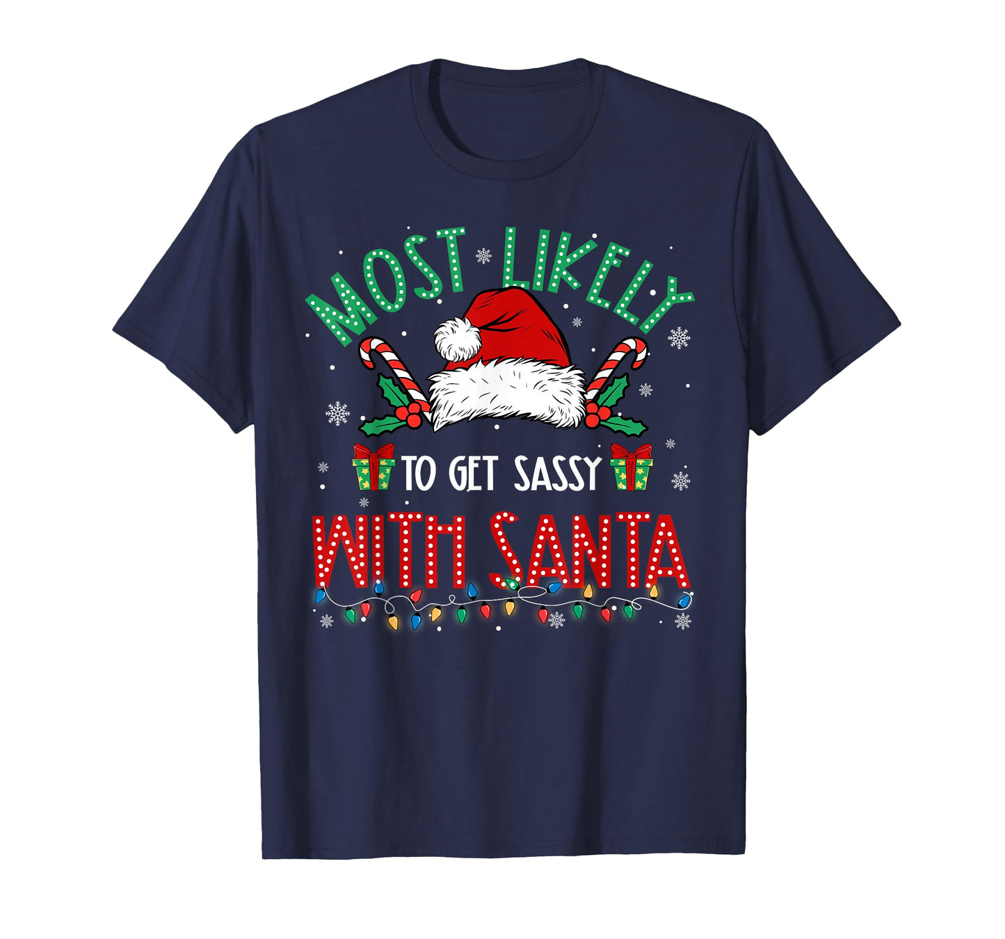 Most Likely to Get Sassy with Santa Family Matching Xmas T-Shirt