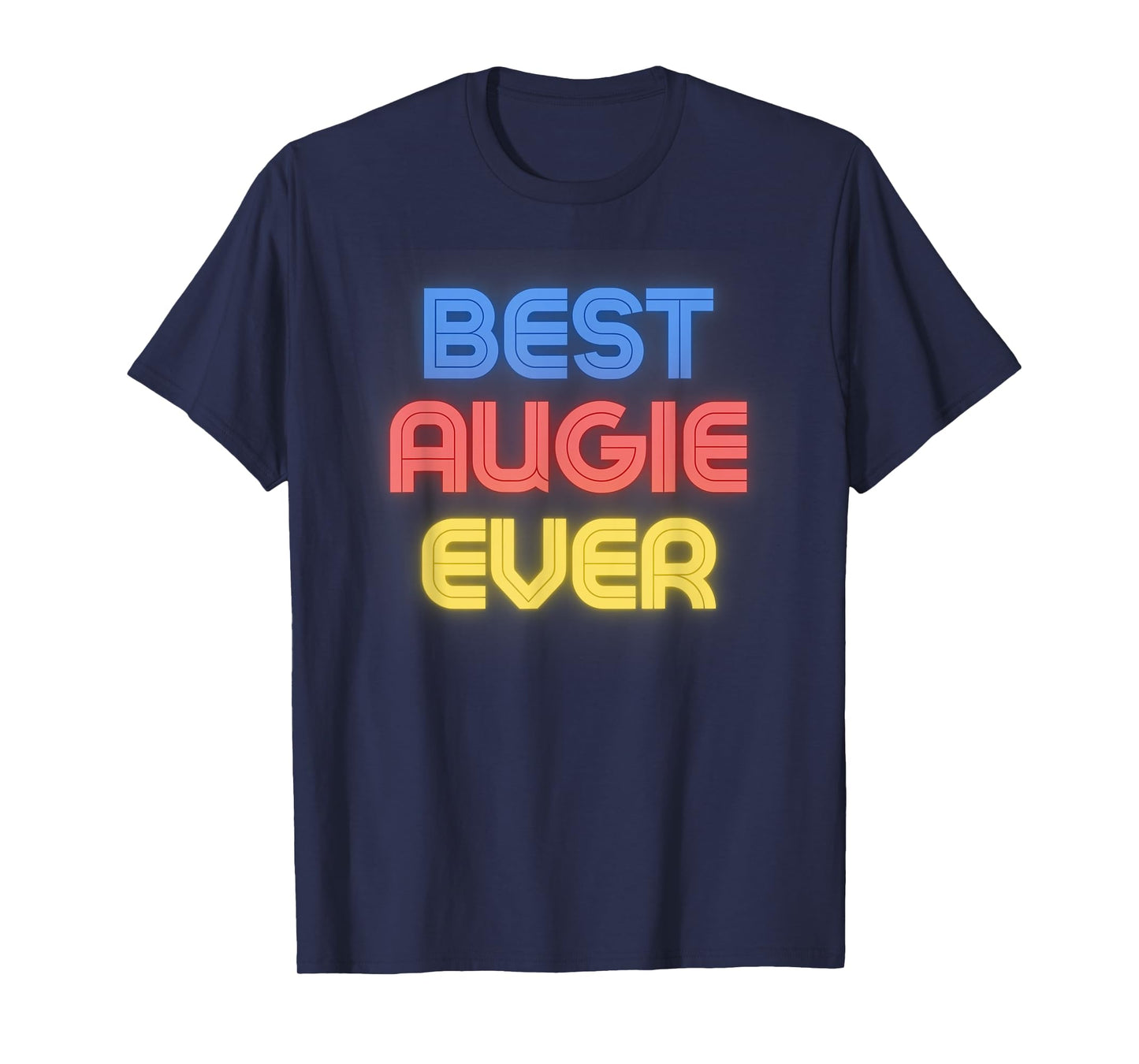 Best Augie Ever - Funny Augie Name Augie T-Shirt