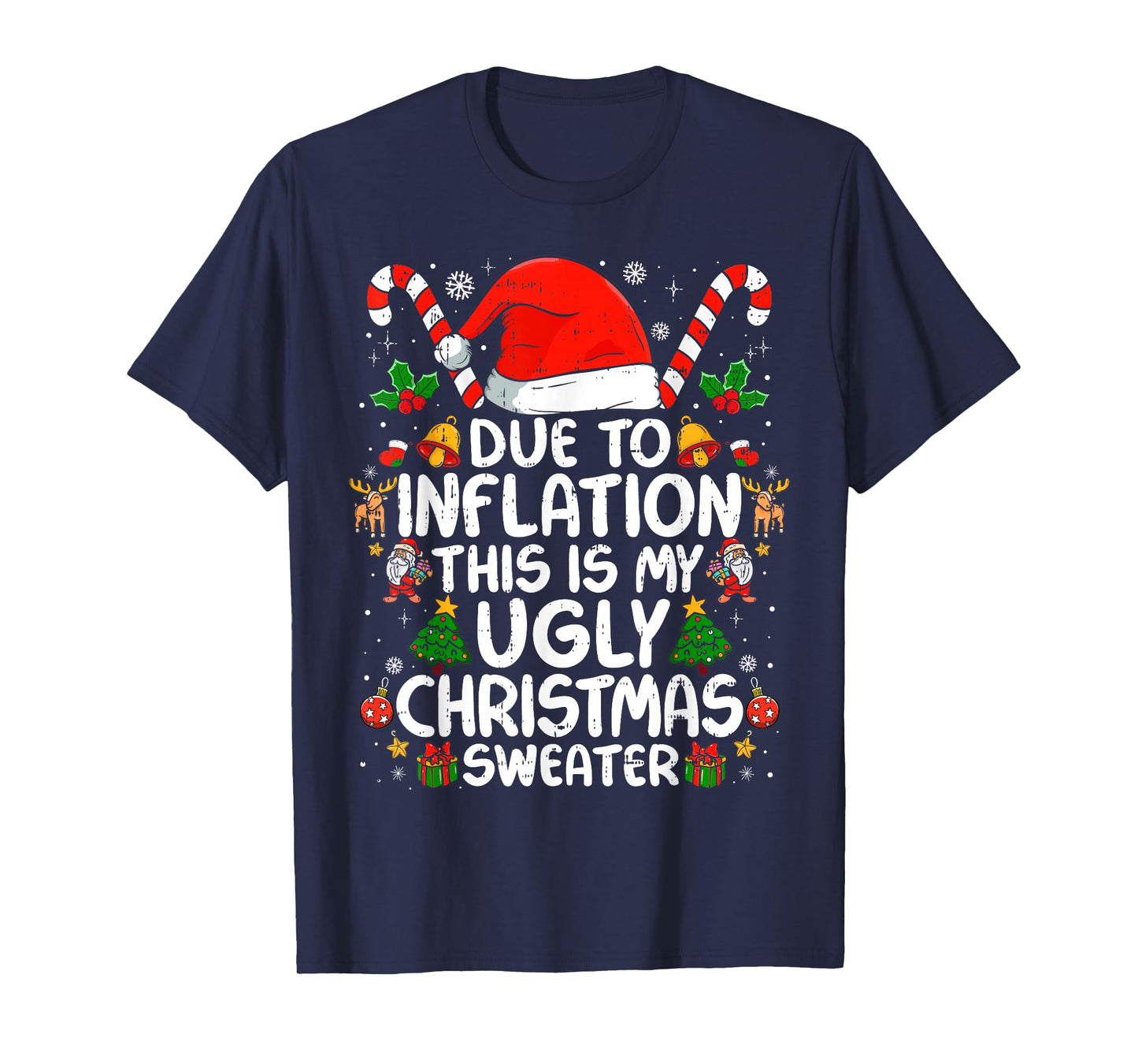 Due to Inflation This is My Ugly Sweater Family Christmas T-Shirt