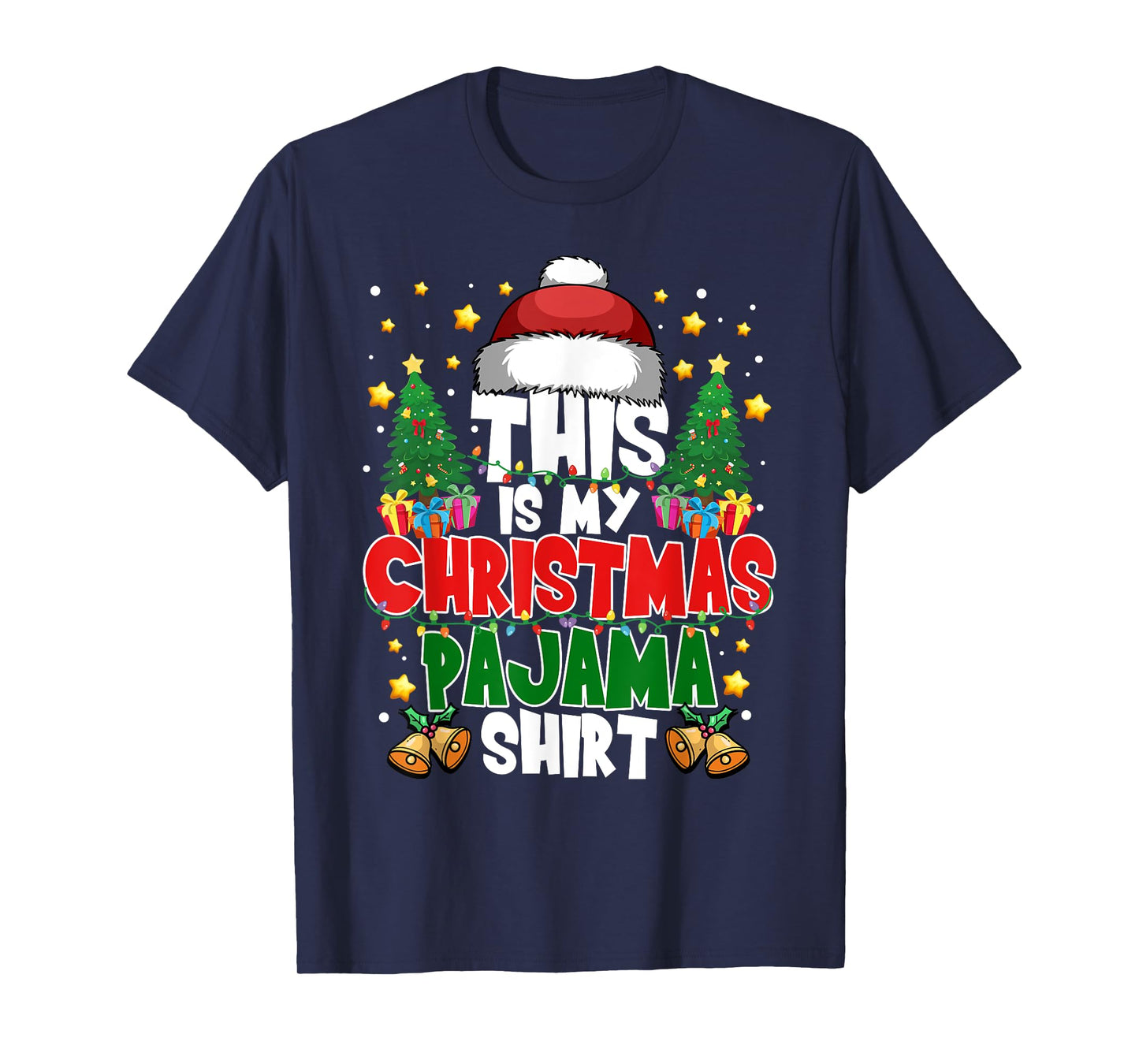 This is My Christmas Pajama Shirt Funny Santa Hat Xmas Tree T-Shirt