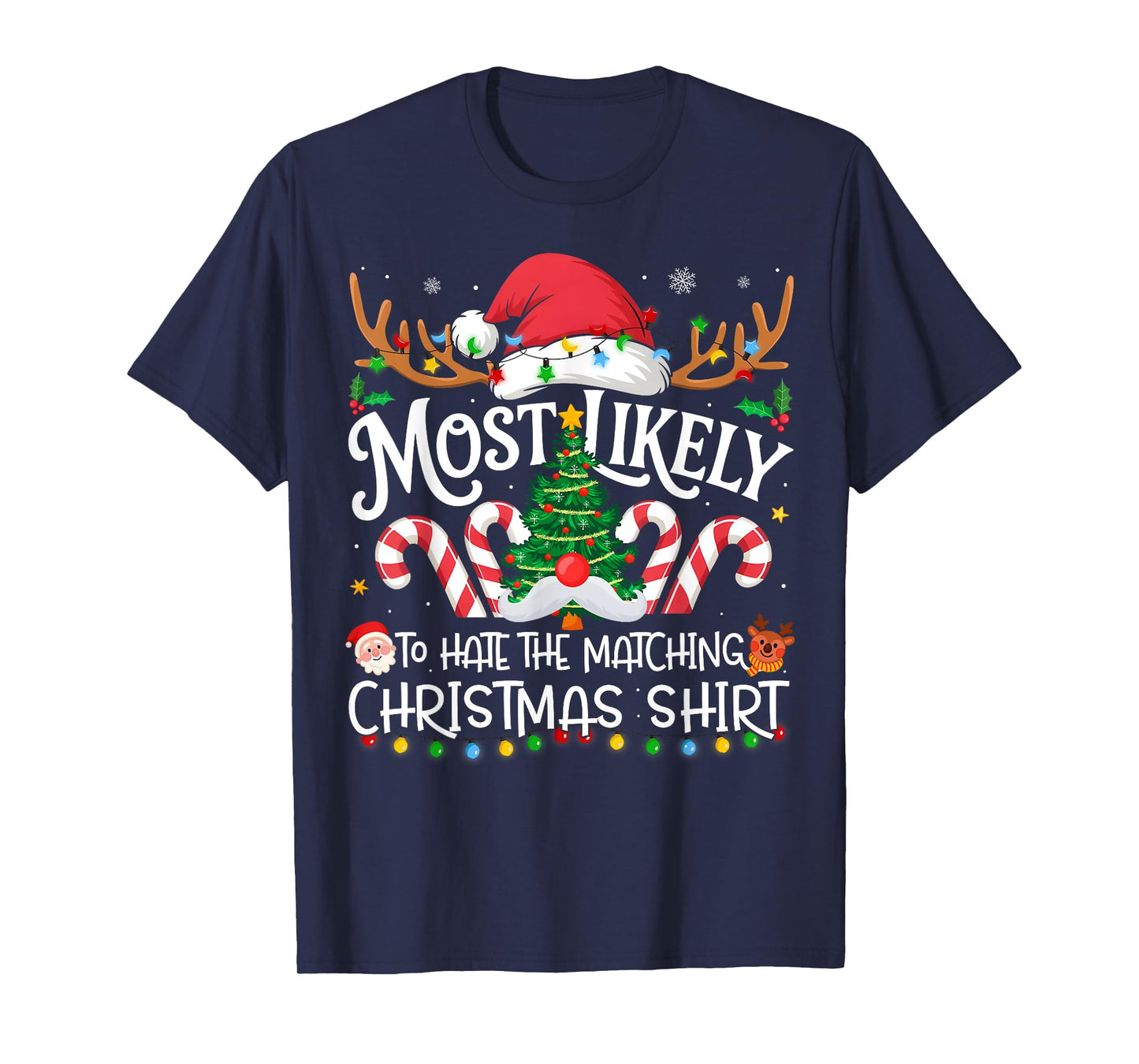 Most Likely to Hate The Matching Christmas Shirt Family Xmas T-Shirt