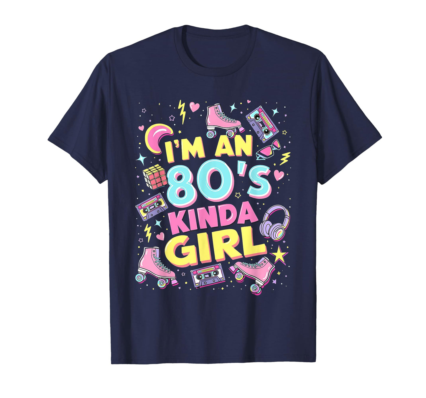 I'm An 80's Kinda Girl Flashback to Fun Times Design T-Shirt