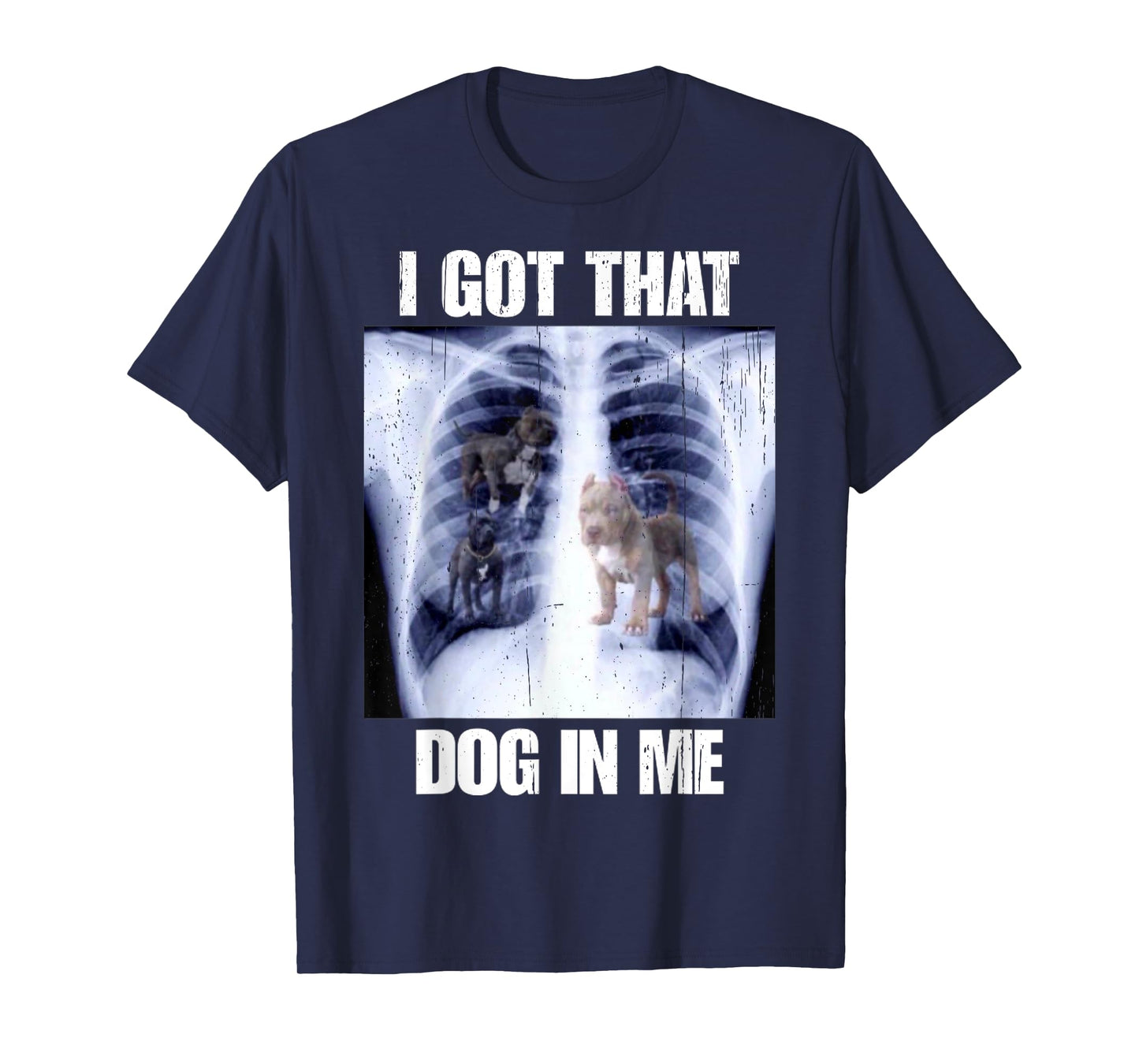 I Got That Dog In Me Vintage Xray Meme Classic Men Women T-Shirt