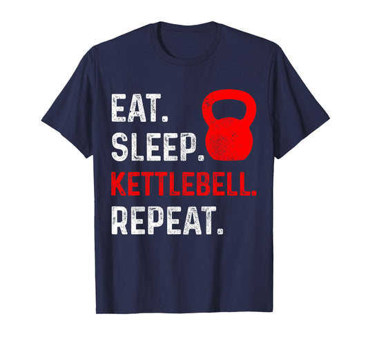 Eat Sleep Kettlebell Repeat Fitness Gym T-Shirt