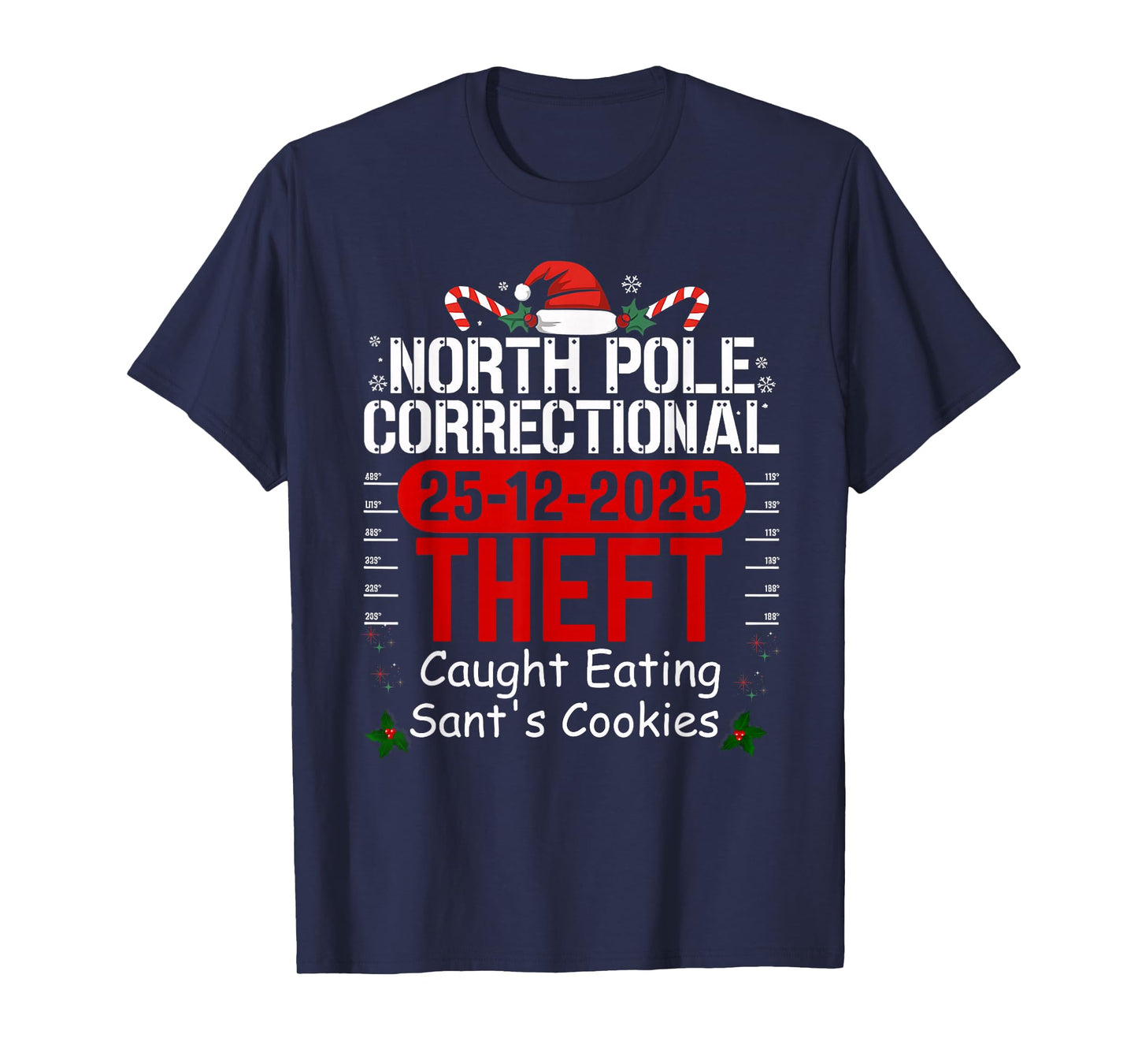 North Pole Correctional Theft Caught Eating Santa's Cookies T-Shirt