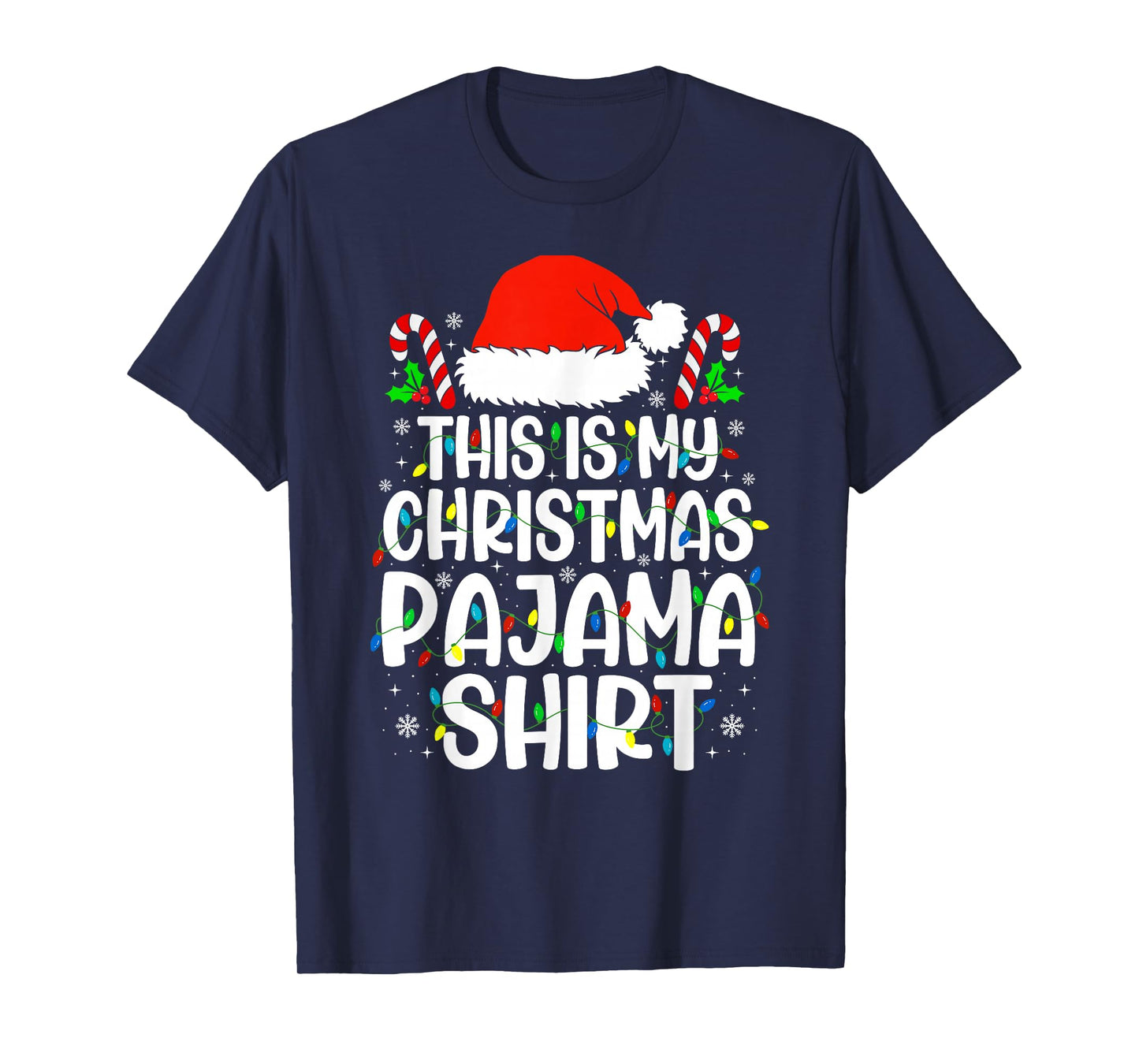 This is My Christmas Pajama Shirt Red Santa Hat Xmas Lights T-Shirt