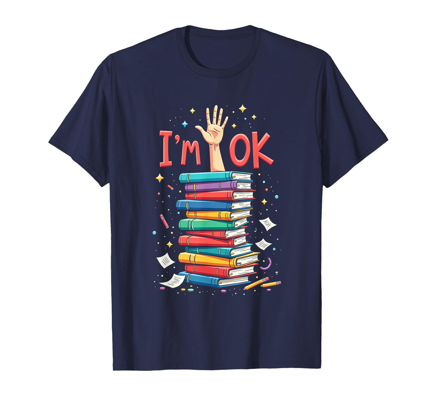 Reading Books Librarian Reader Nerd I'm Ok School Teacher T-Shirt