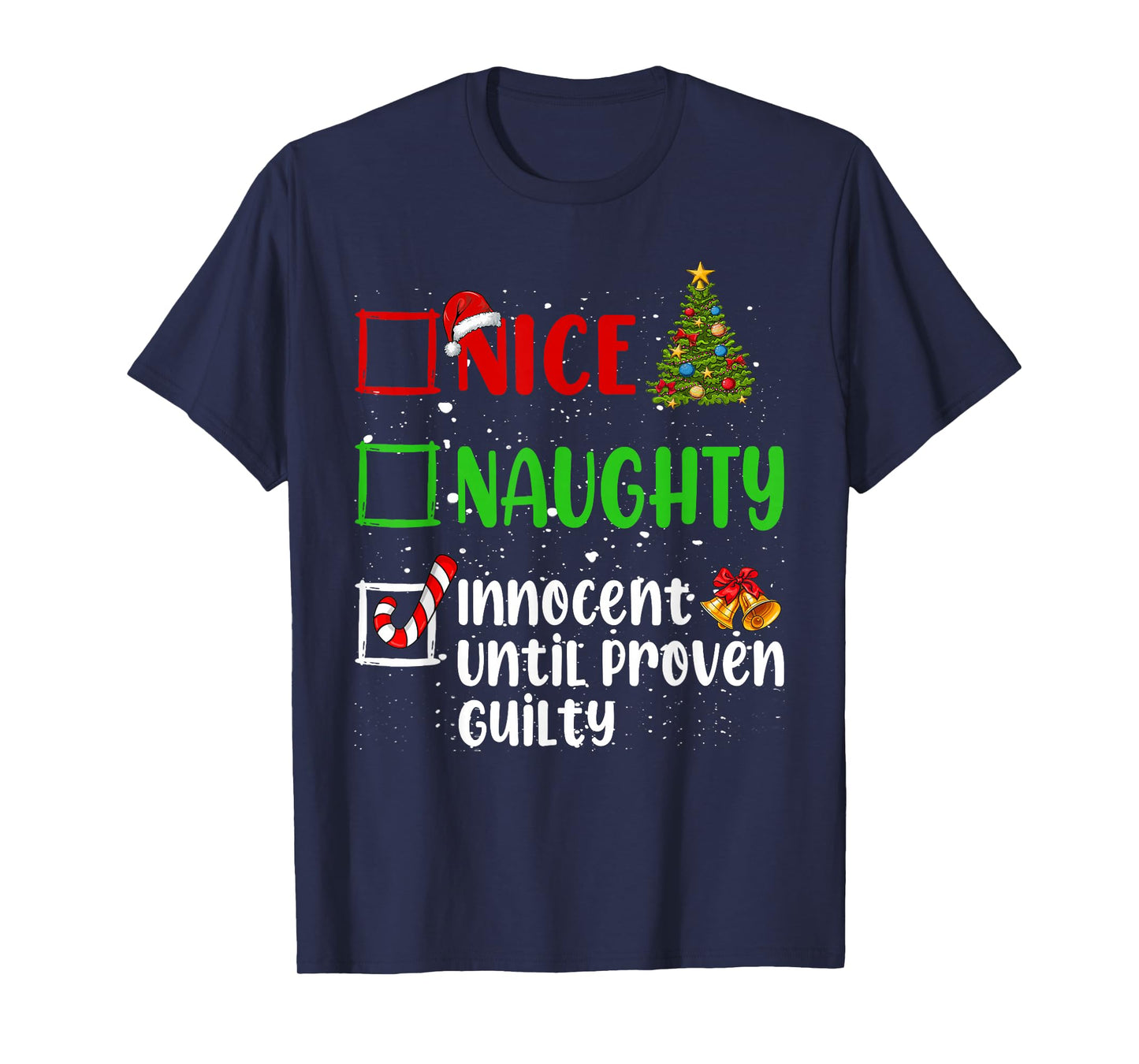Nice Naughty Innocent Until Proven Guilty Christmas List T-Shirt