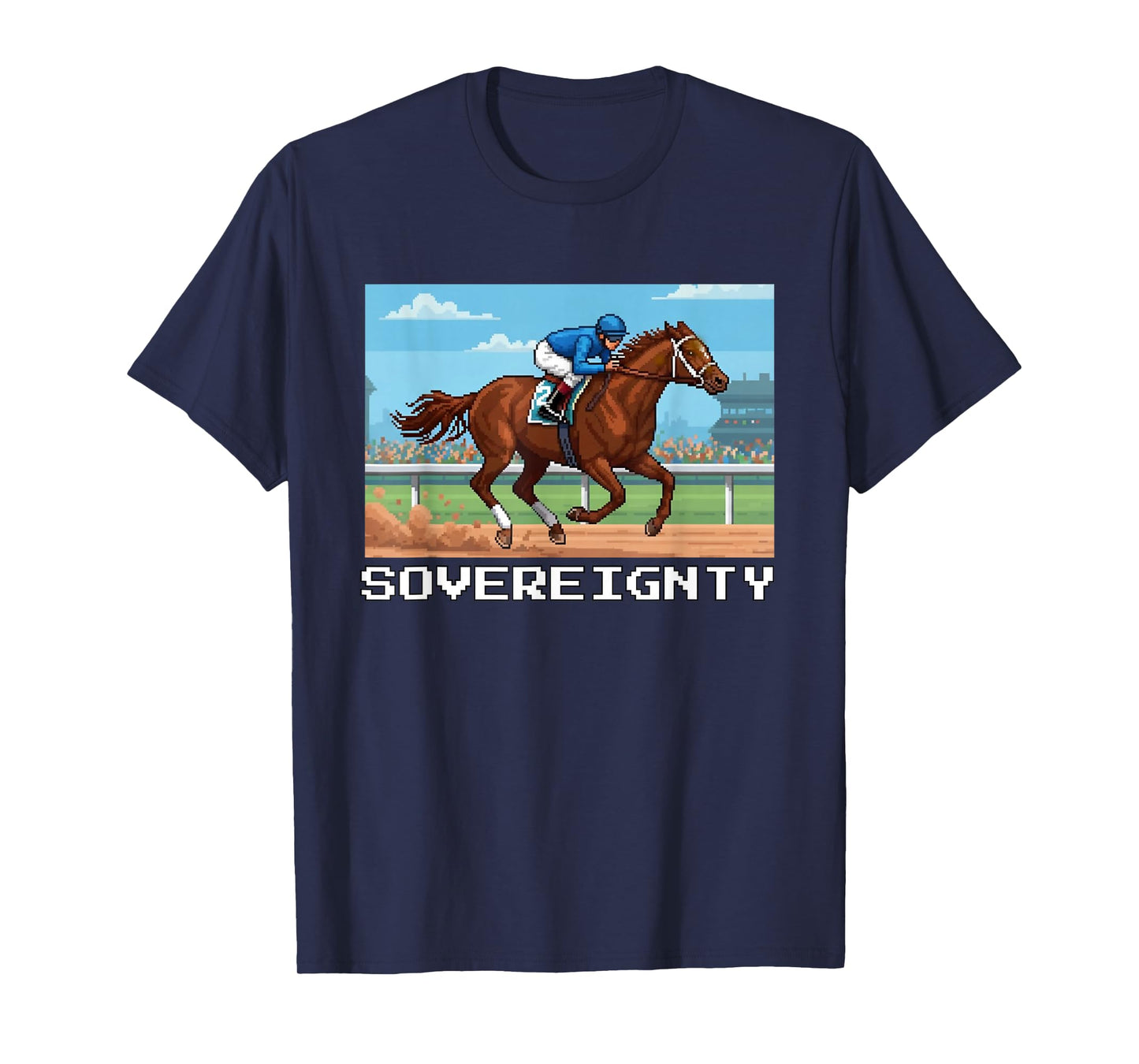 Sovereignty Horse, Horse Racing, Santa Anita, Del Mar, Horse T-Shirt