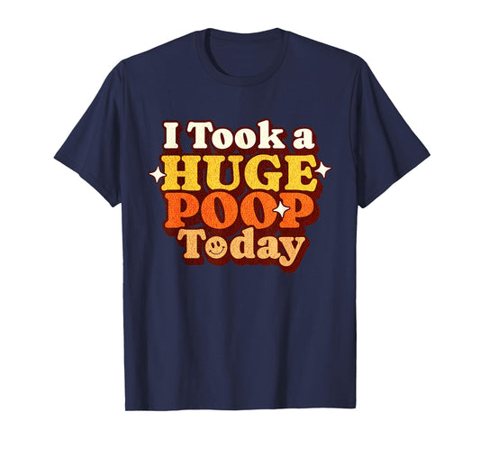 Funny Ironic Sarcastic Sayings Cynical Unique Tees I Took A Huge Poop Today Lol Funny Toilet Adult Humor Meme Unisex-Adults Black X-Small Modern U-Neck Short Sleeve T-Shirt