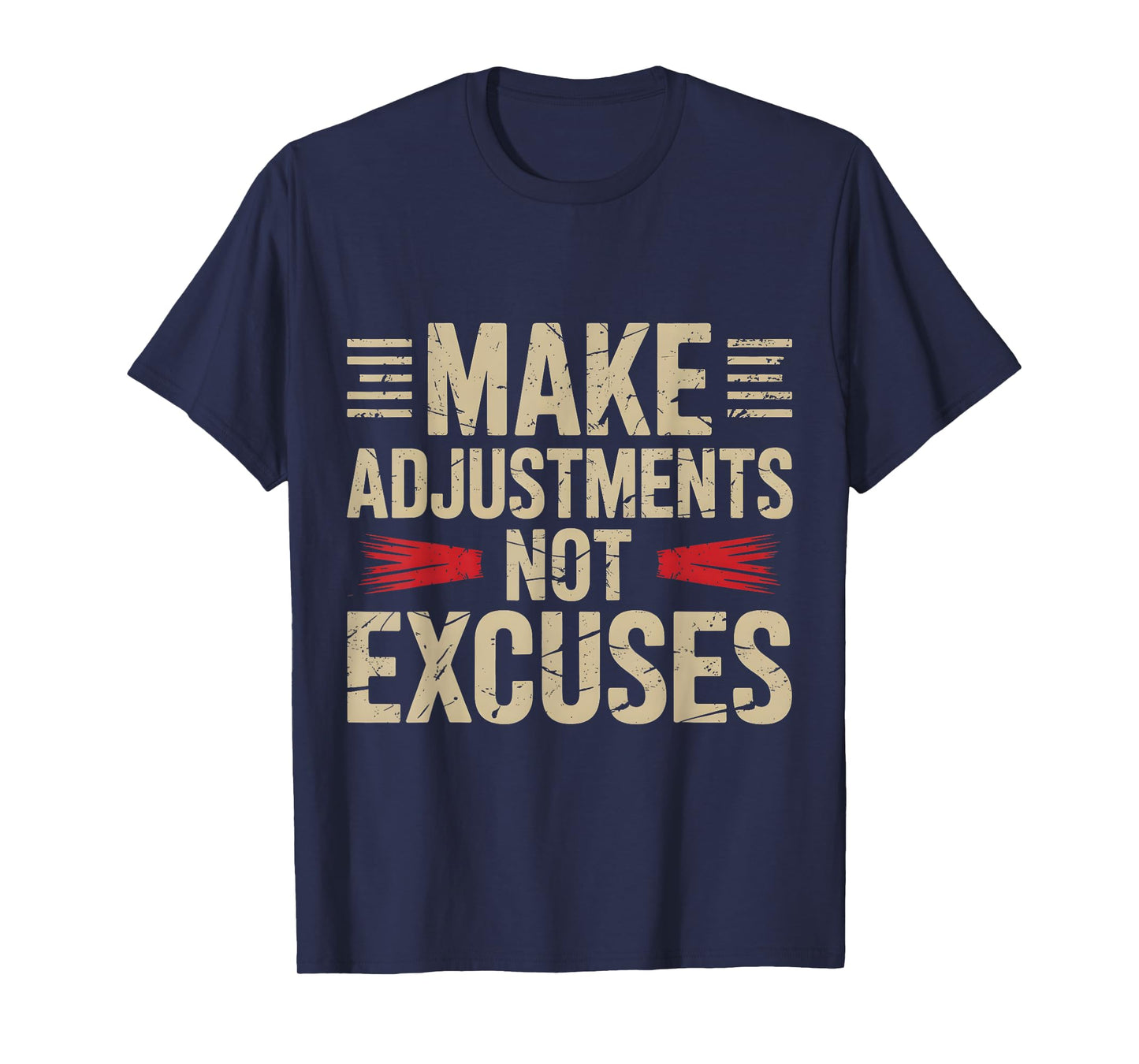 Make Adjustments Not Excuses – Bold Motivational Graphic T-Shirt