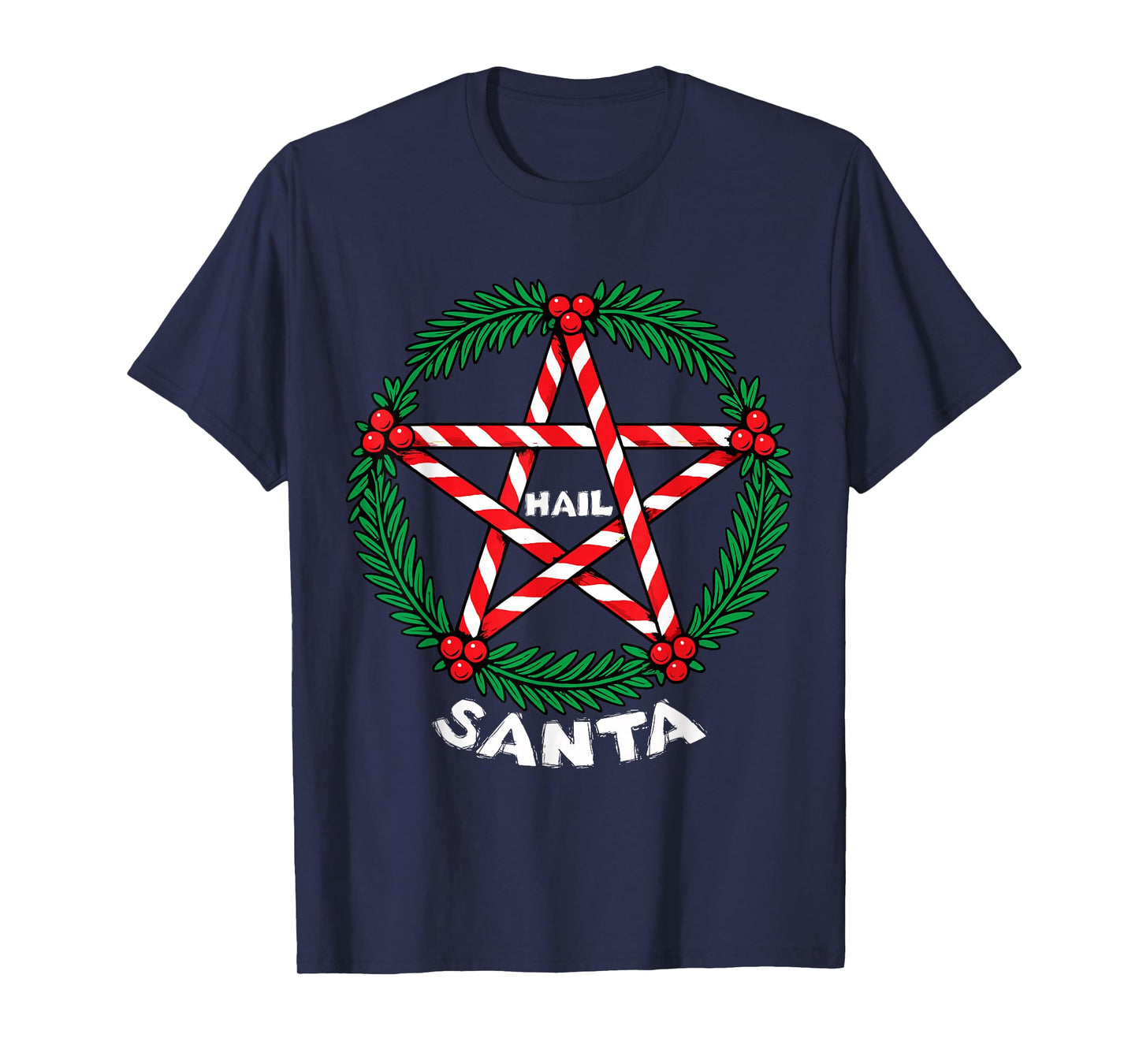 Hail Santa Christmas Wreath Pagan Solstice Christmas T-Shirt