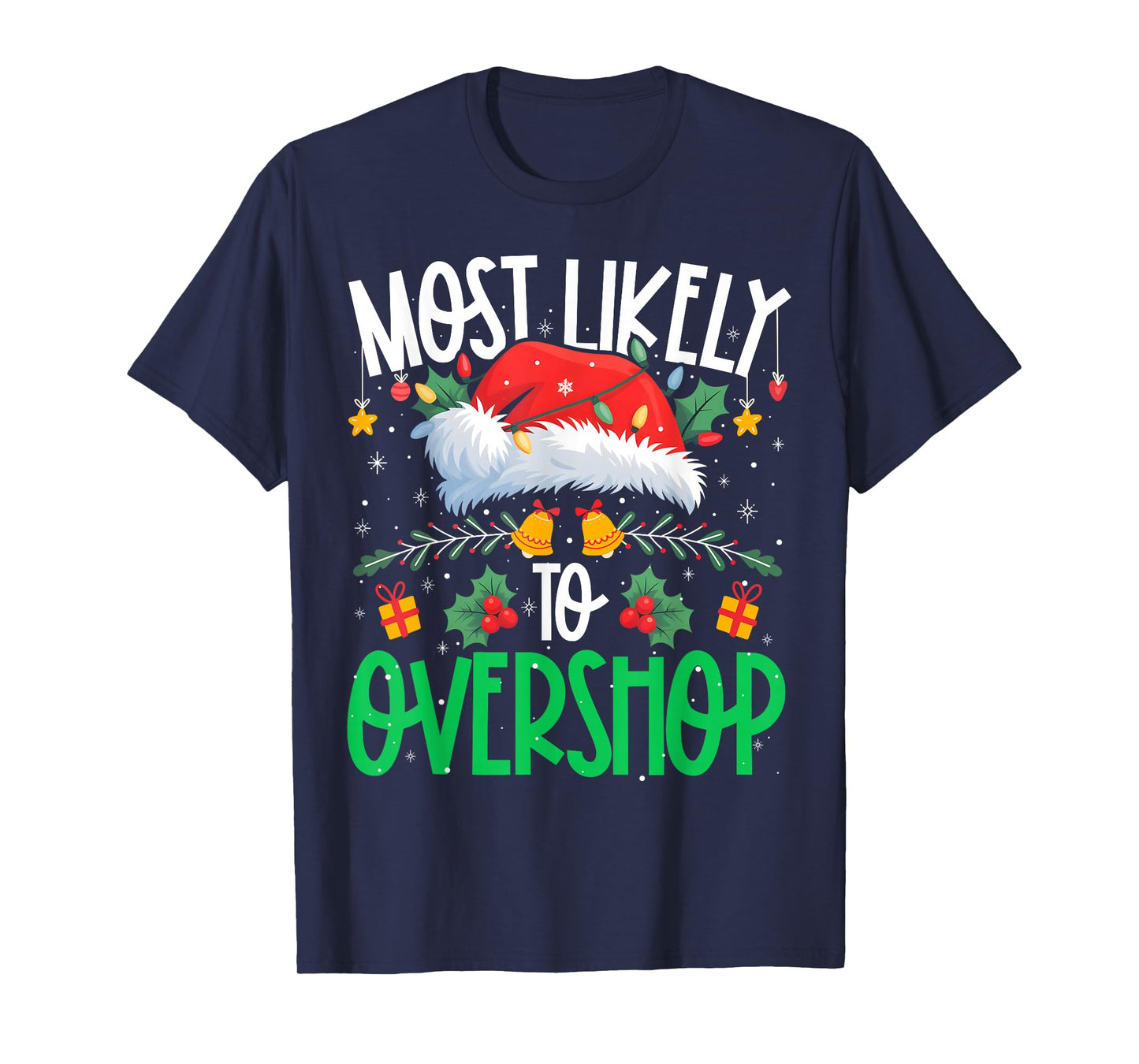 Most Likely to Overshop Funny Matching Xmas T-Shirt