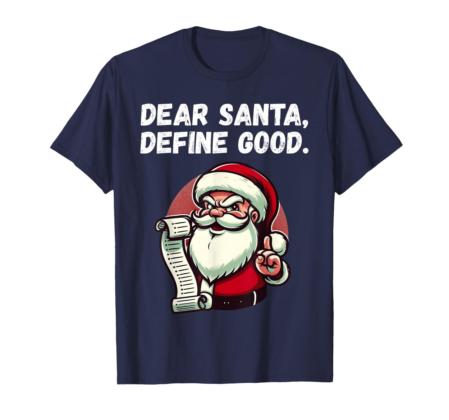 Funny Christmas Dear Santa Define Good Sarcastic Retro Santa T-Shirt