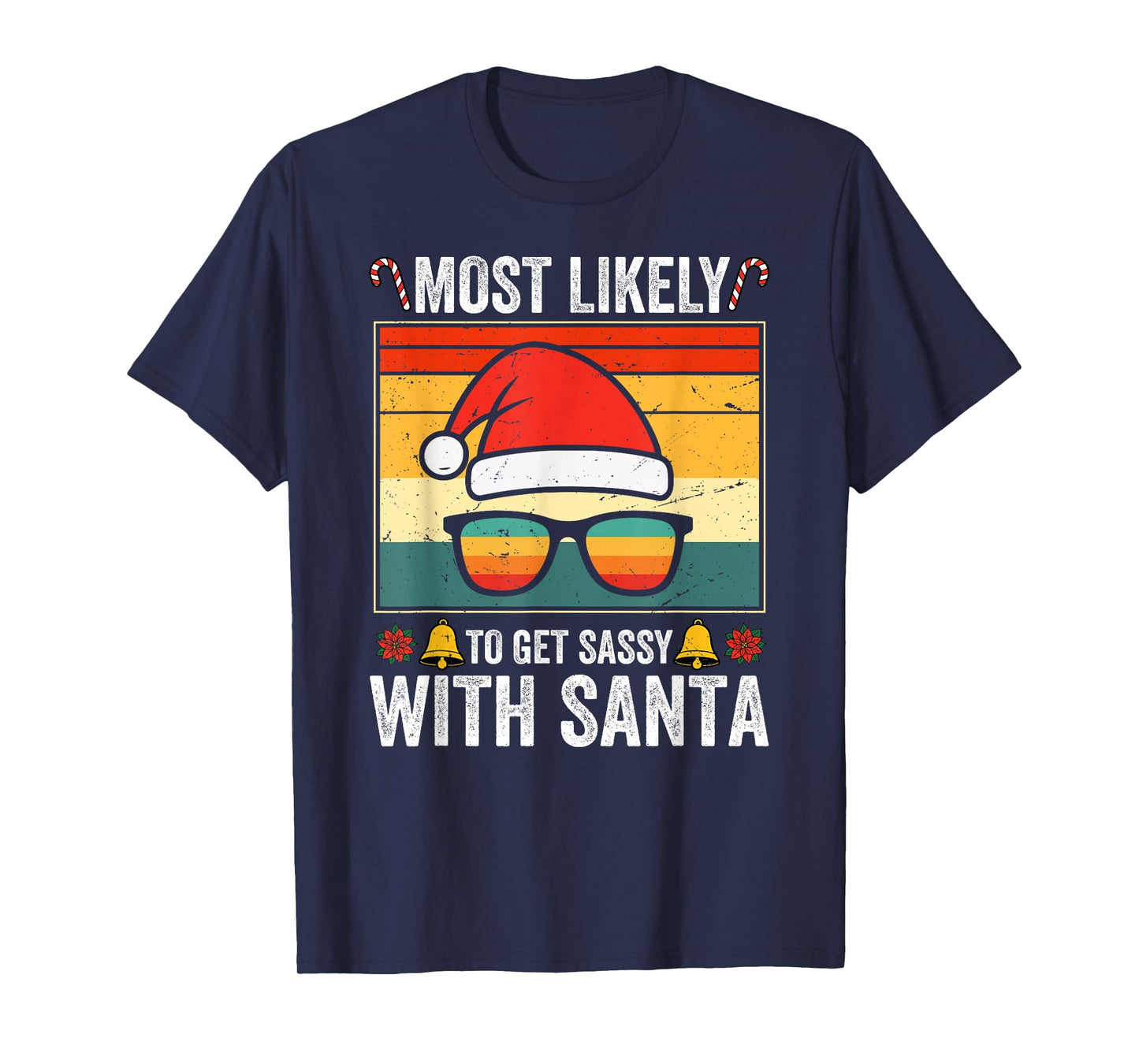 Most Likely to Get Sassy with Santa Family Matching T-Shirt