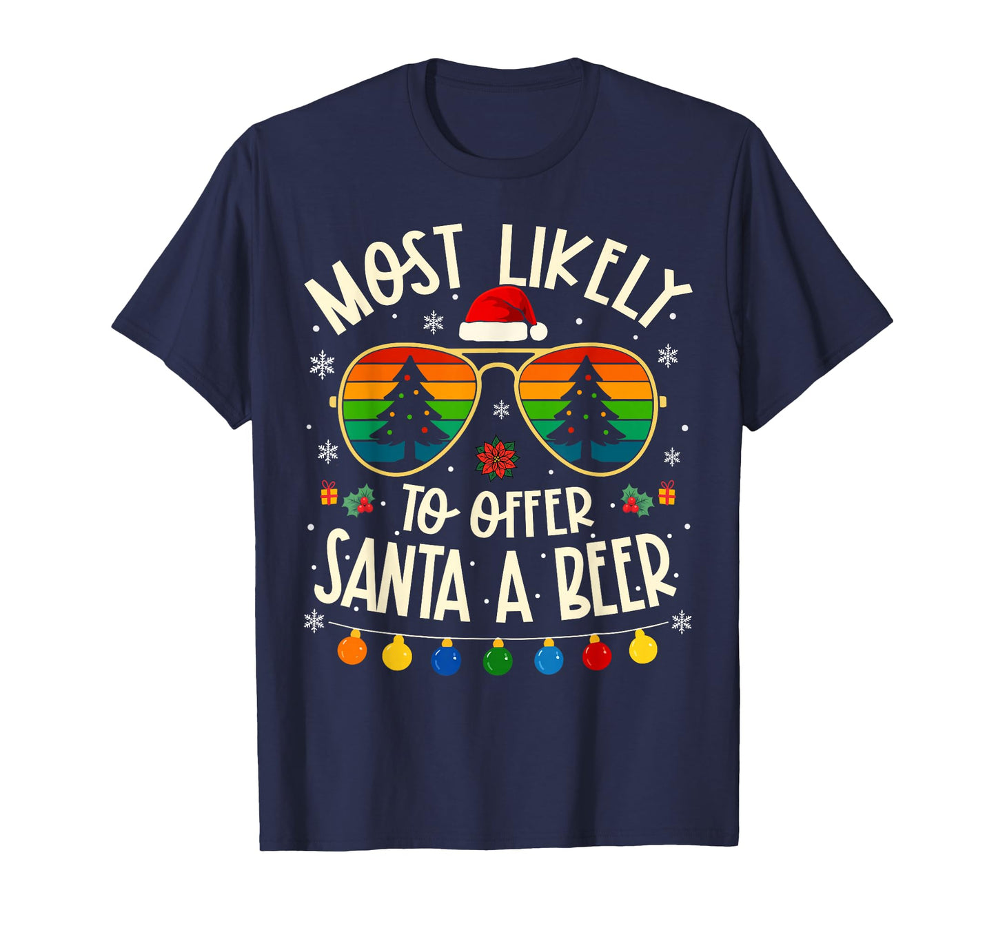 Most Likely to Offer Santa A Beer Funny Matching Xmas T-Shirt