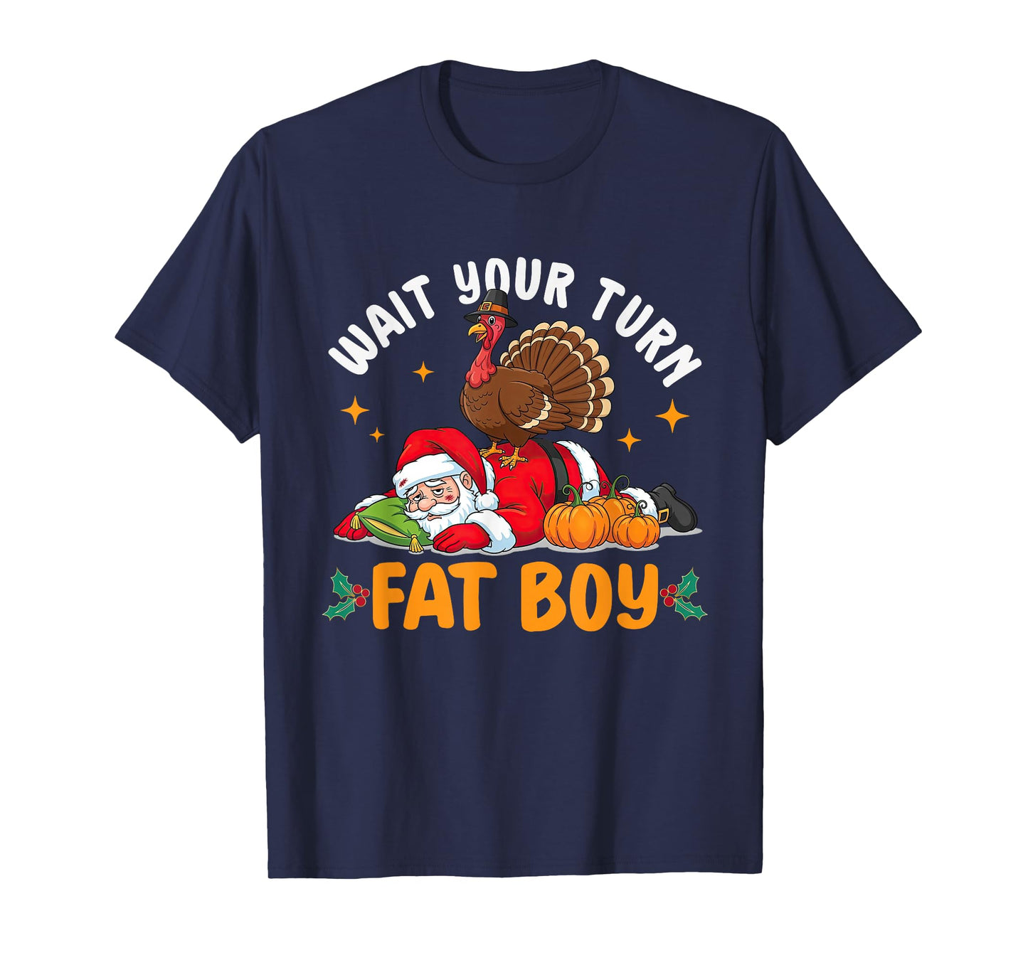 Wait Your-Turn Fat-Boy Turkey and Santa Thanksgiving Humor T-Shirt