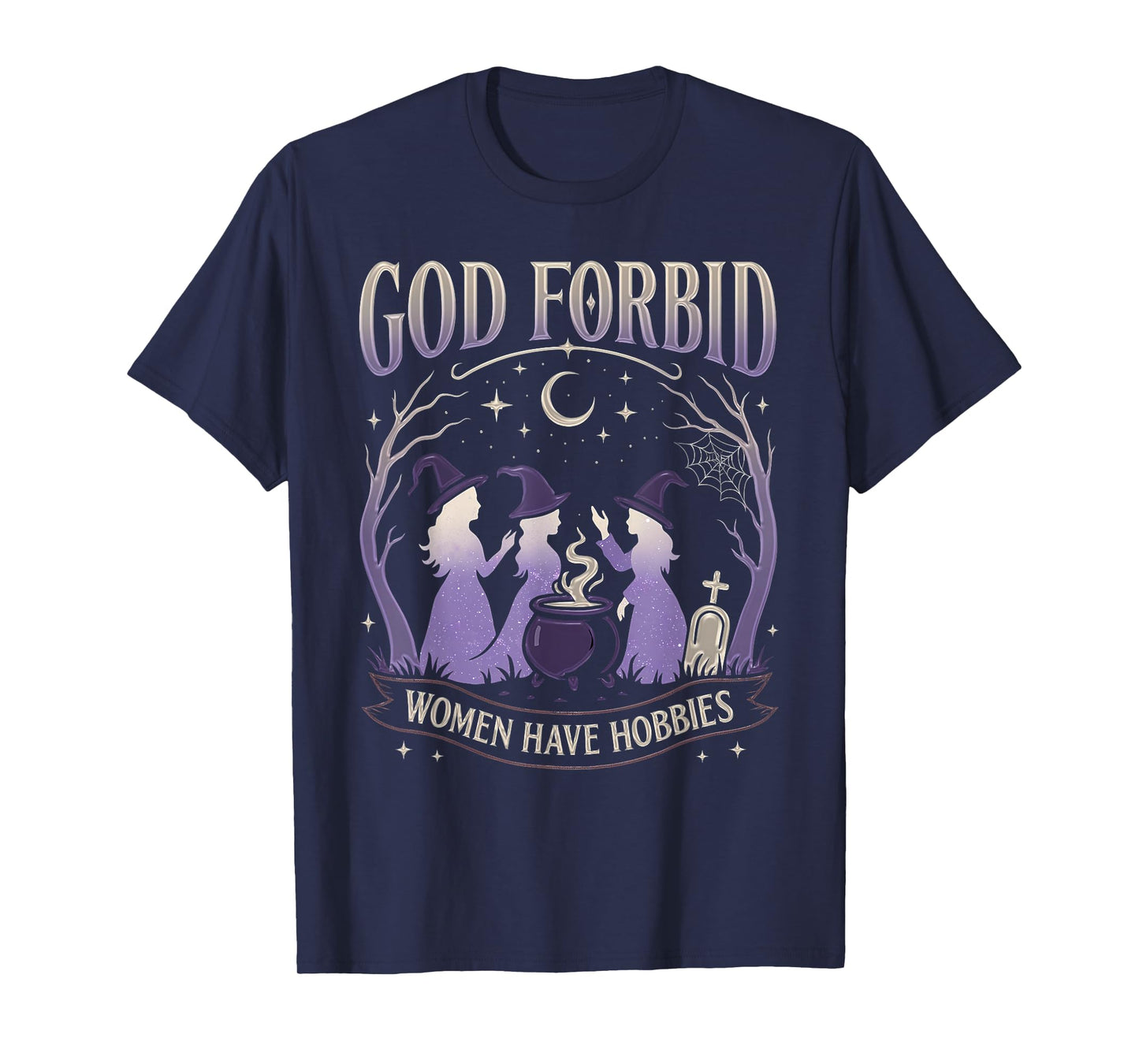 Funny Halloween God Forbid Have Hobbies Witchy Feminist Tee T-Shirt
