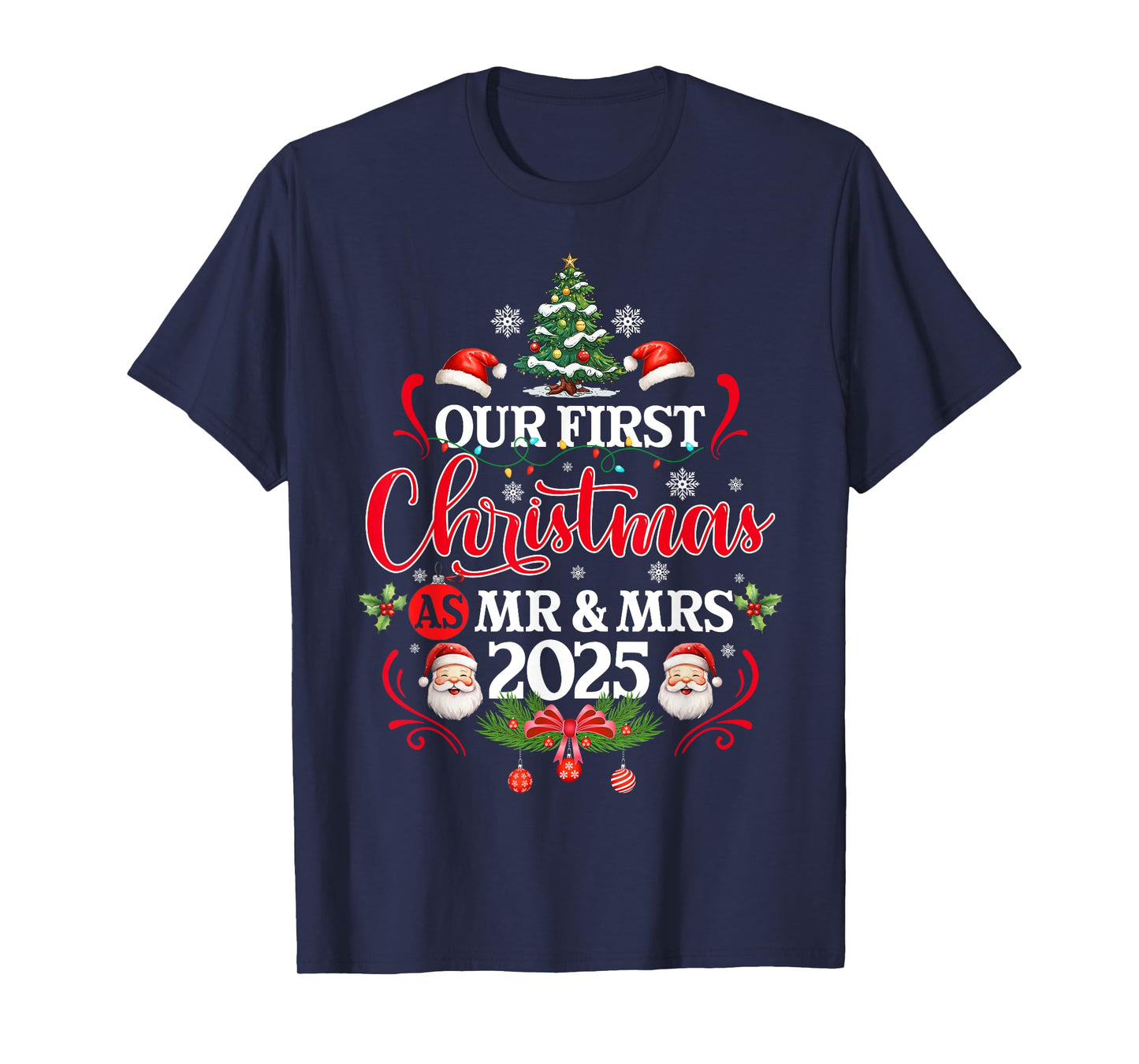 Our First Christmas As Mr and Mrs 2025 Newlyweds Couple Xmas T-Shirt