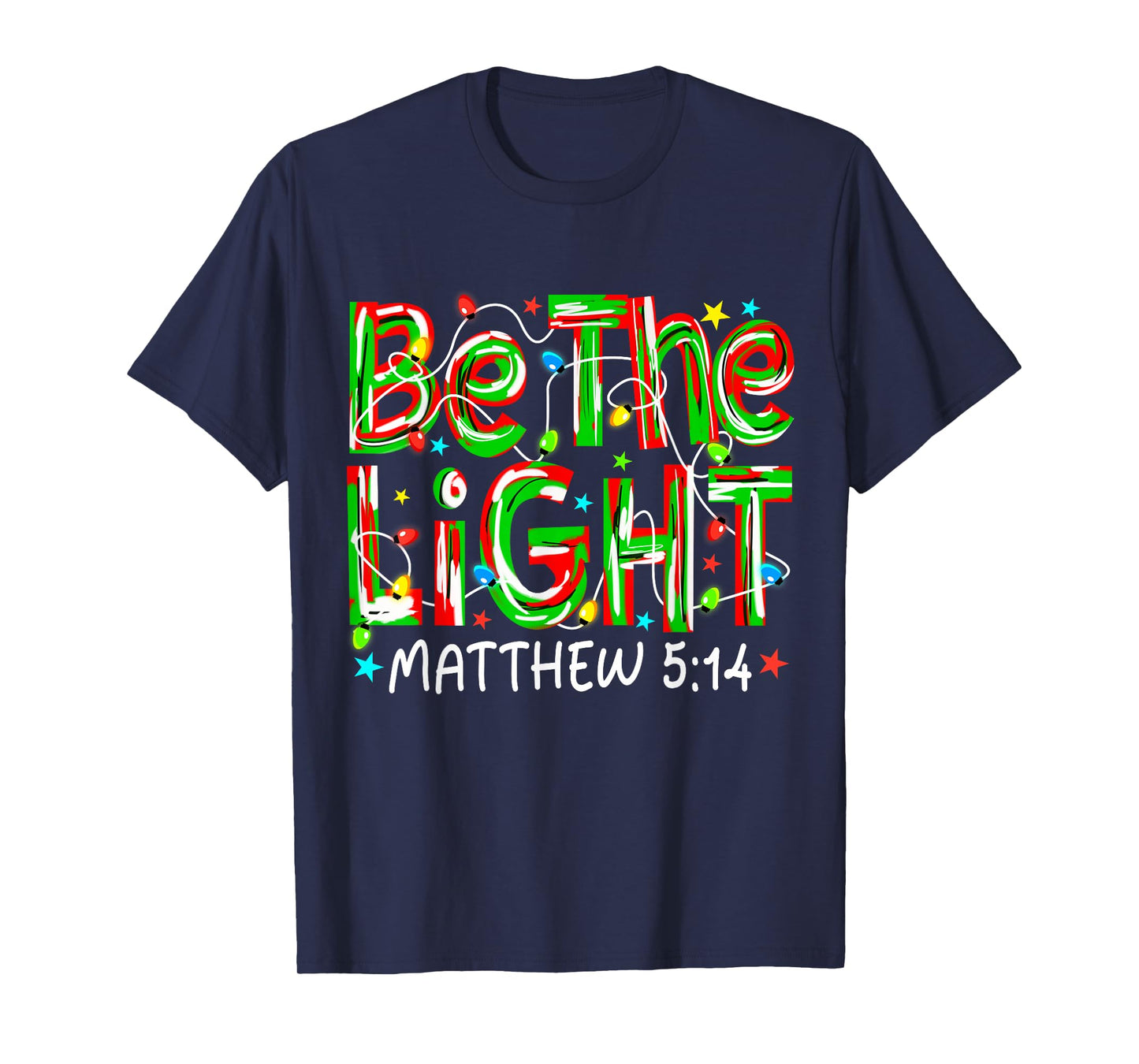 Be Light Matthew 5:14 Jesus Christian Christmas Preppy Pjs T-Shirt
