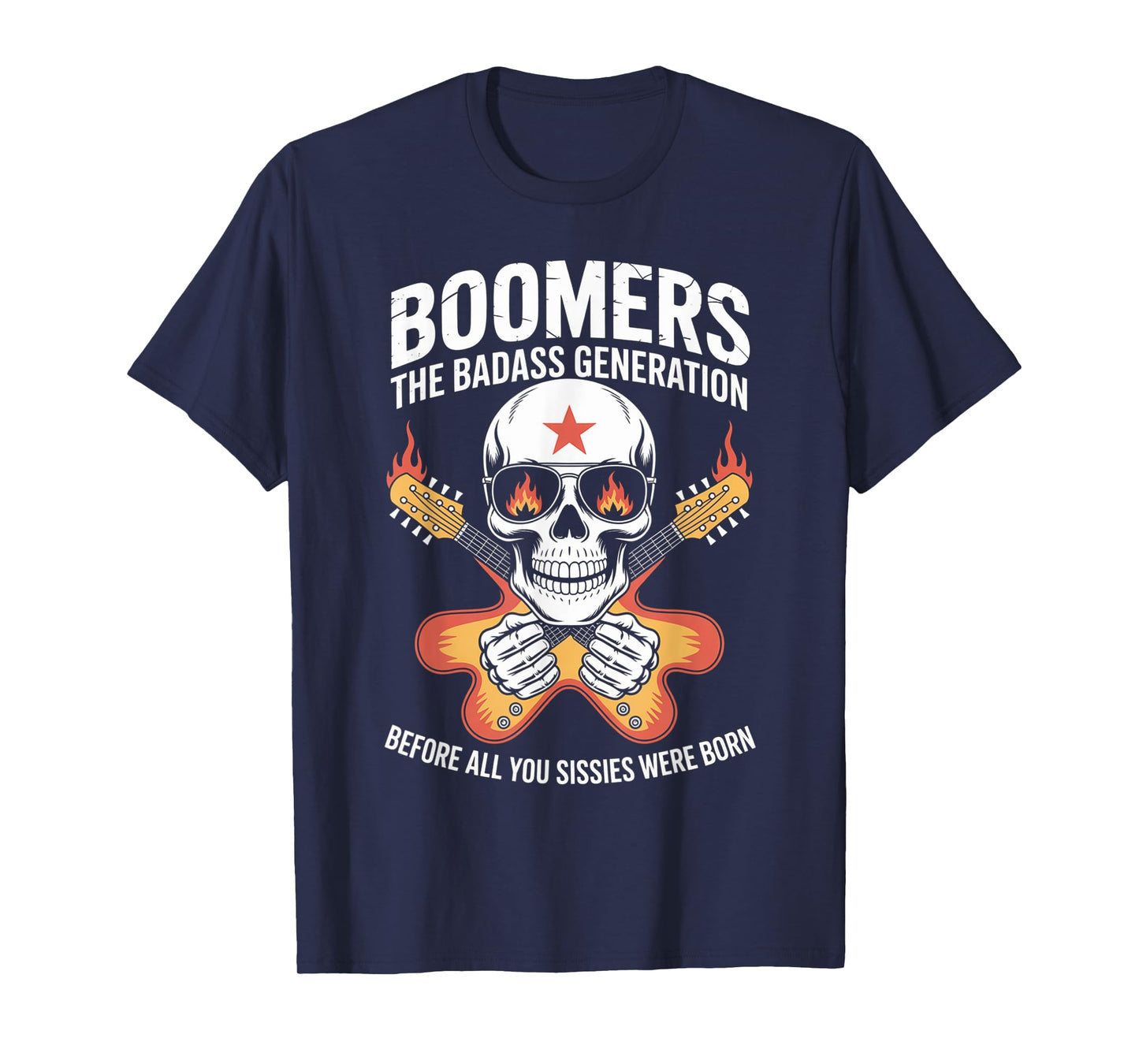 Boomers Generation Before All You Sissie Were Born T-Shirt