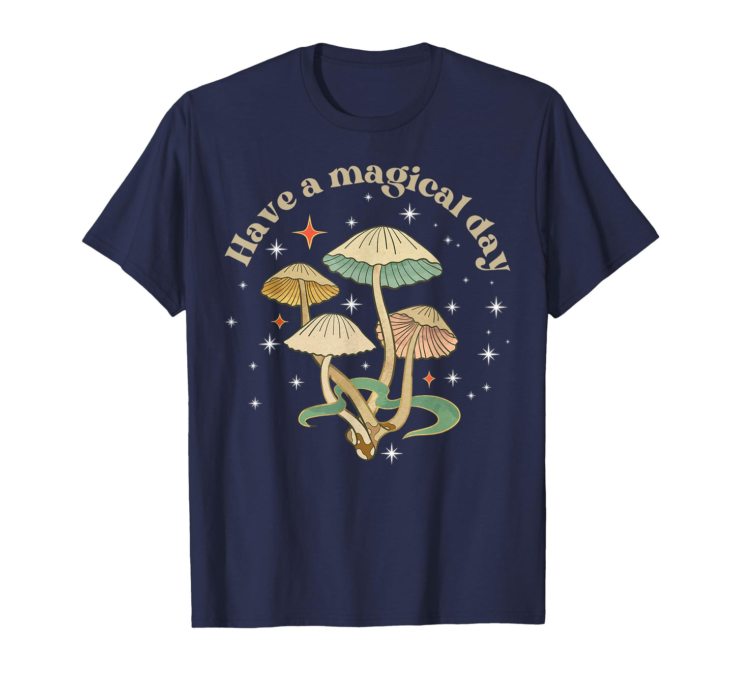 Vintage Have A Magical Day Fungi Mushroom Mycology Aesthetic T-Shirt