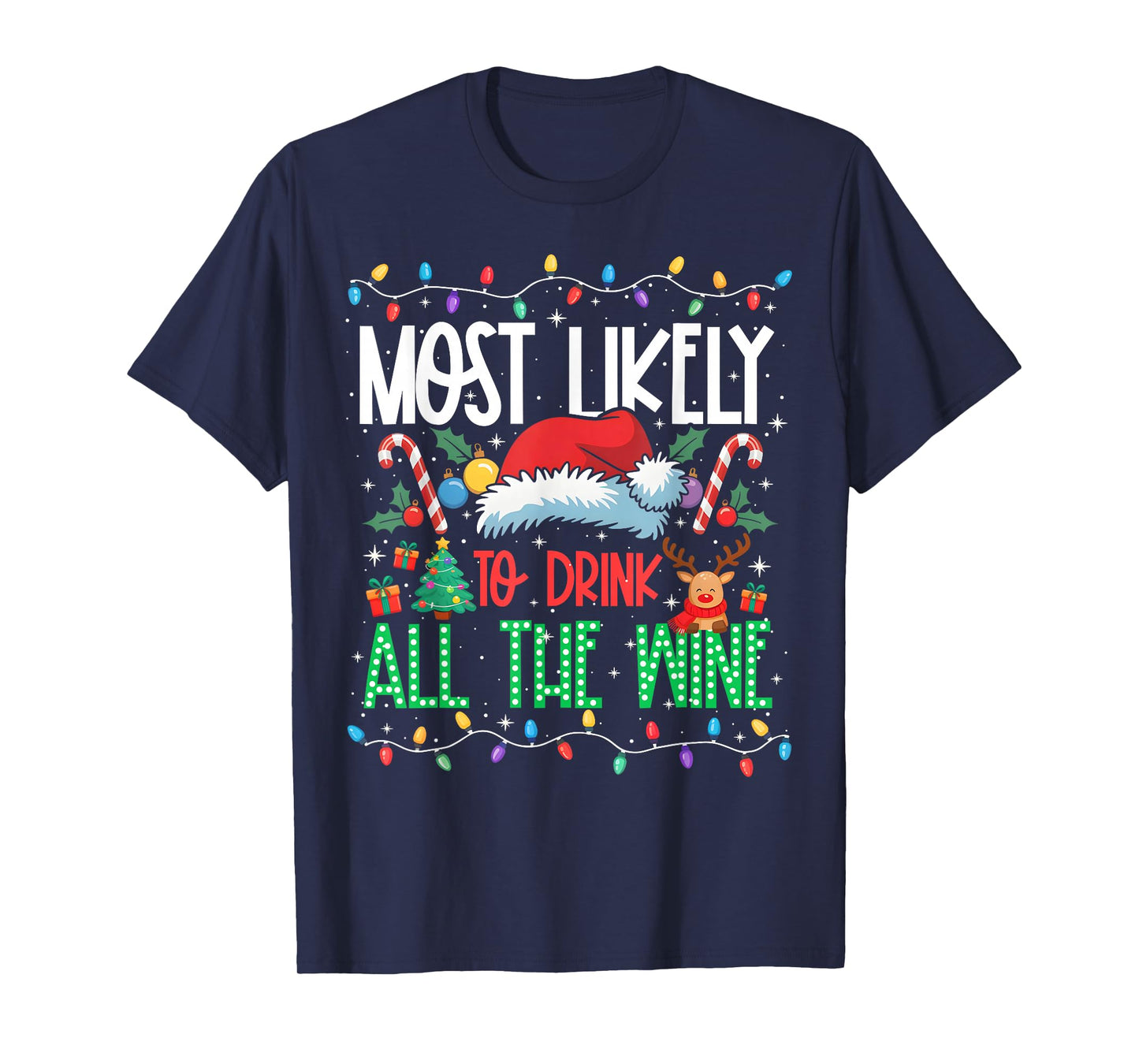 Most Likely to Drink All The Wine Funny Matching Xmas T-Shirt