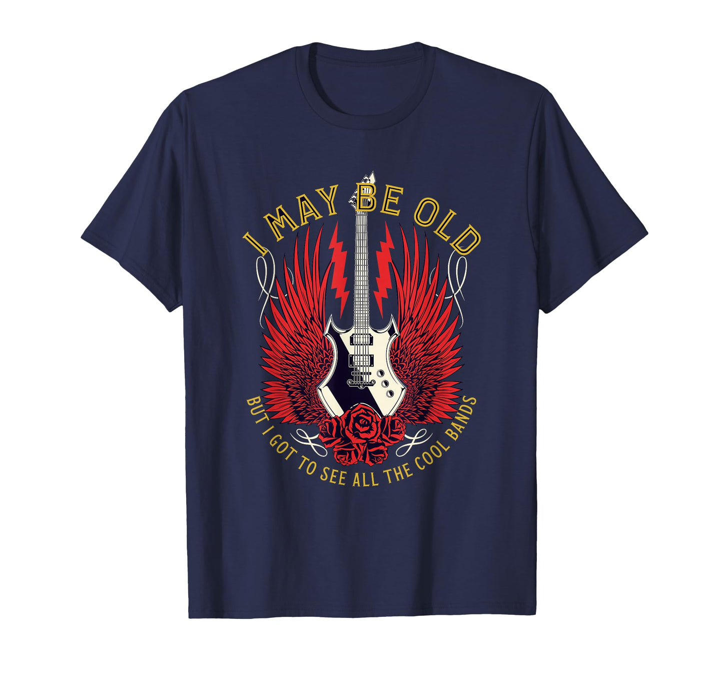 I May Be Old But I Got To See All The Cool Bands Retro Rock T-Shirt