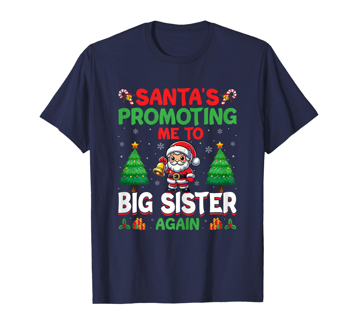 Santa's Promoting Me to Big Sister Again - Sibling Christmas T-Shirt