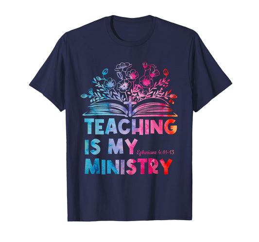 Teaching is My Ministry Flower Jesus Christian Teacher T-Shirt