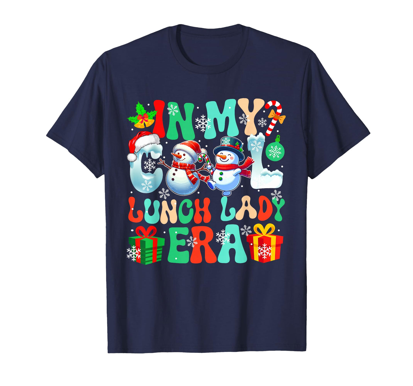 in Lunch Lady Era Xmas Proud Job Santa Snowmen Colorful T-Shirt