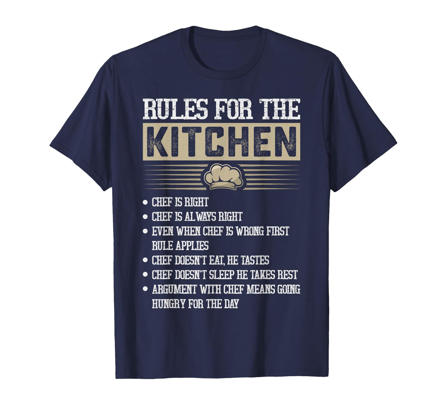 Rules for the Kitchen: Chef Is Right - Chef T-Shirt
