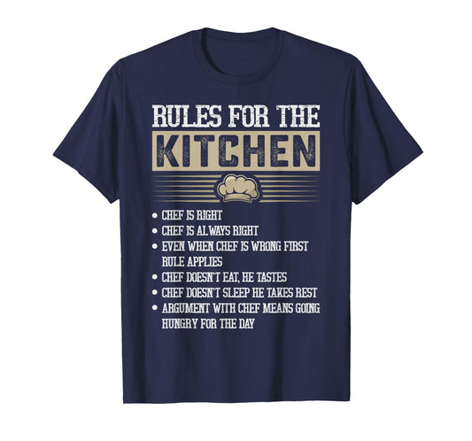 Rules for the Kitchen: Chef Is Right - Chef T-Shirt