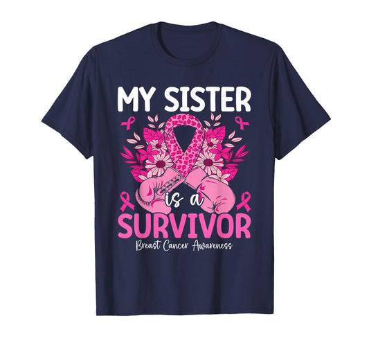 My Sister Is A Survivor Breast Cancer Awareness Pink T-Shirt