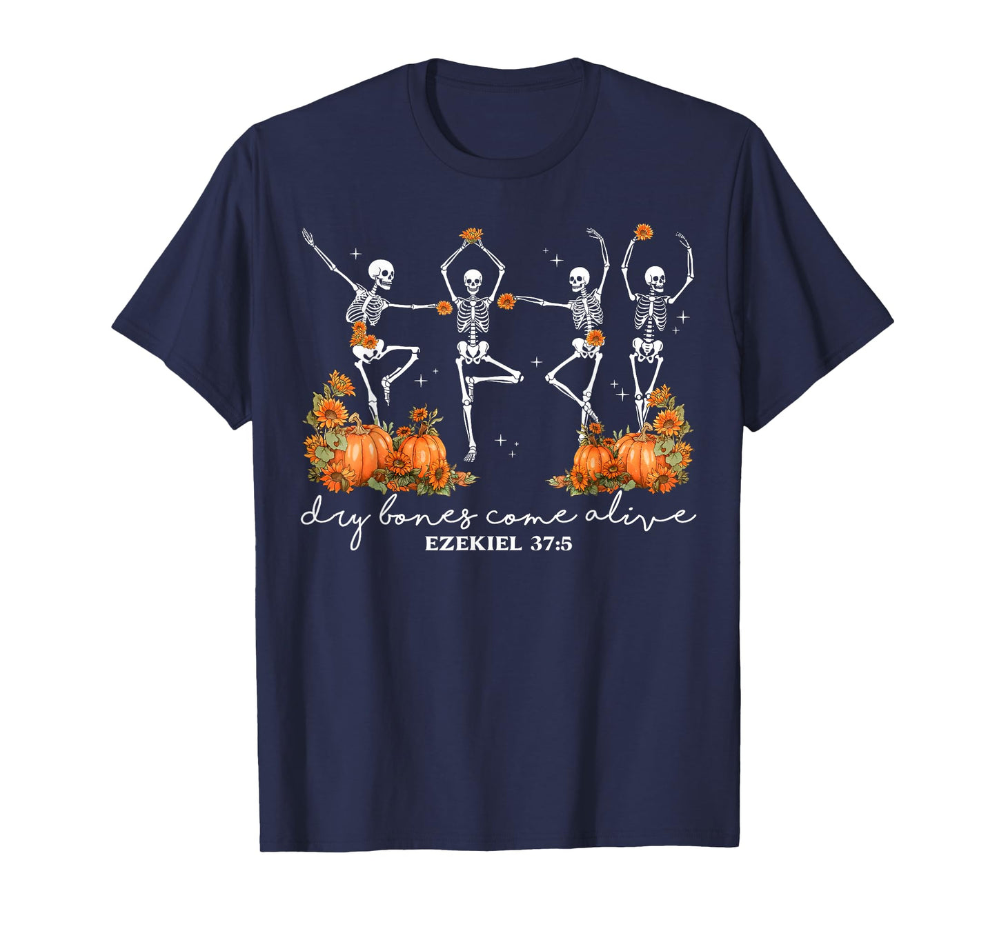 Funny Dry Bones Come Alive Ezekiel 37:5 Ballet Skeleton Fall T-Shirt