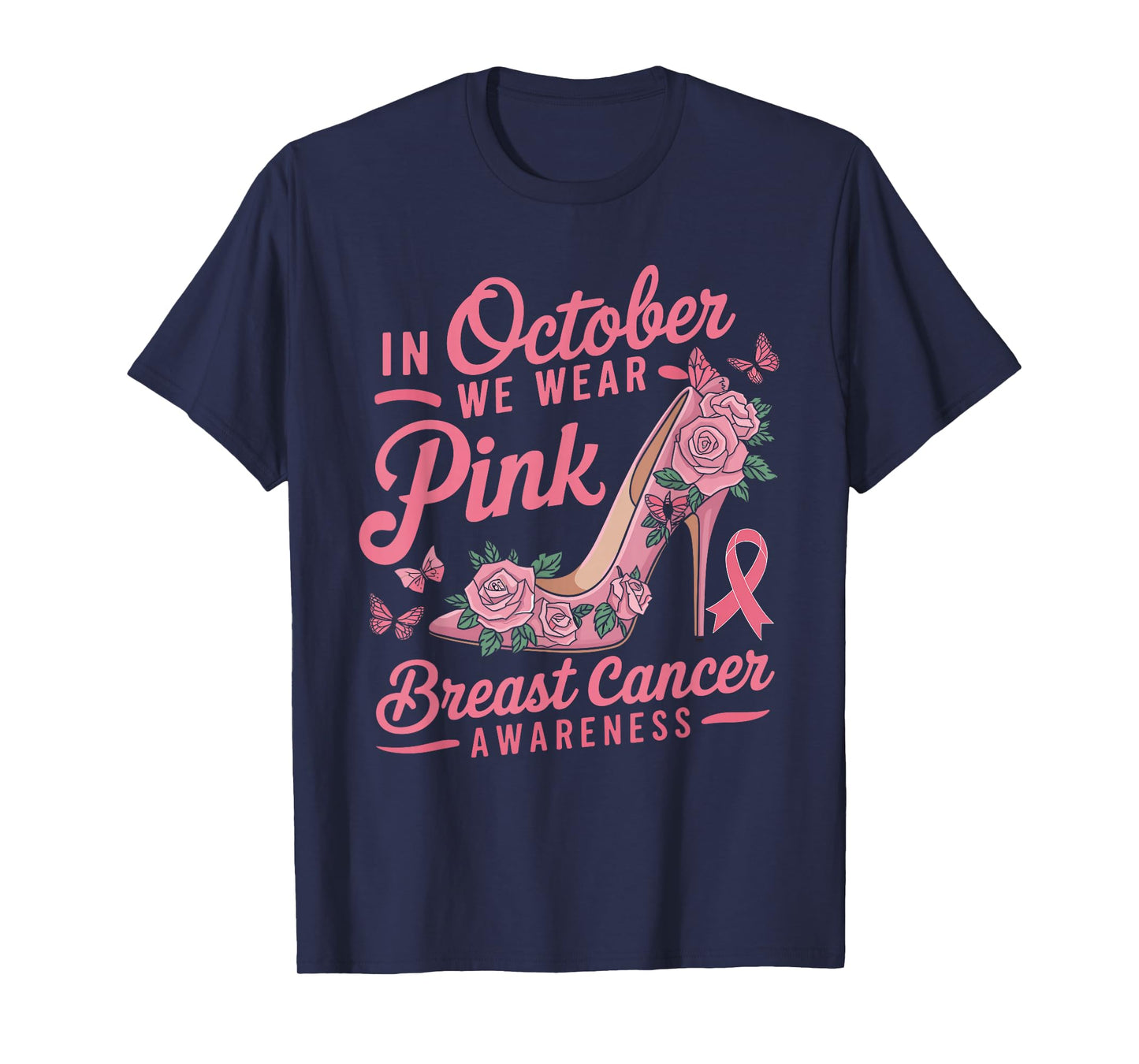 We Wear Pink October Women Shoes Breast Cancer Awareness T-Shirt
