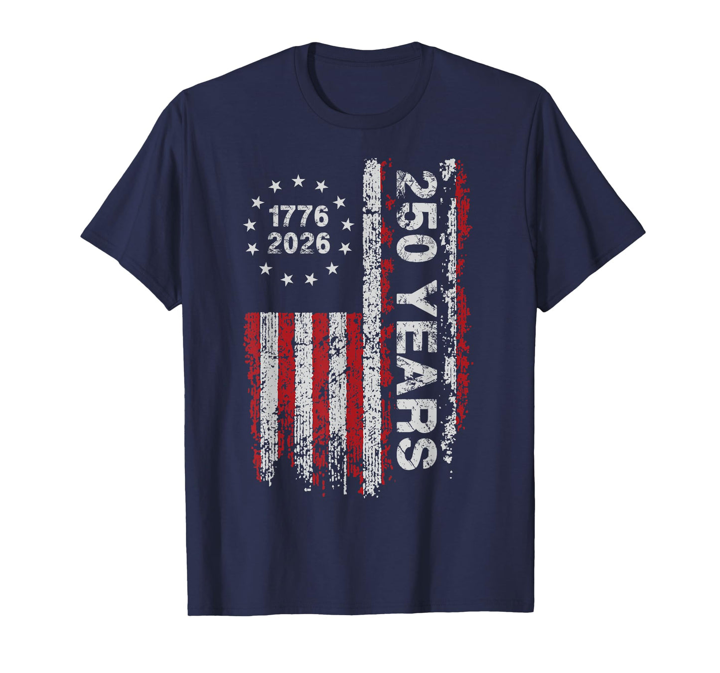 250 Years America Anniversary 250th Independence Day Freedom T-Shirt