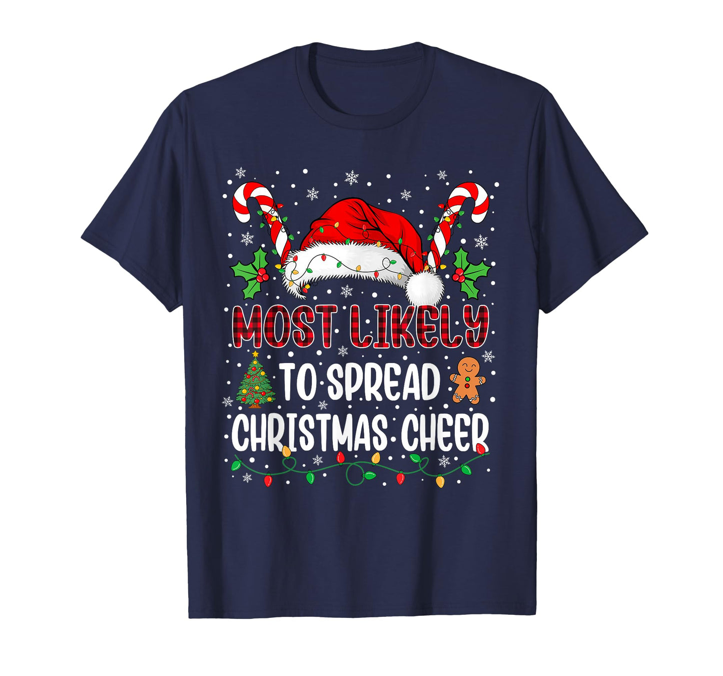 Most Likely to Spread Christmas Cheer Family Xmas Matching T-Shirt
