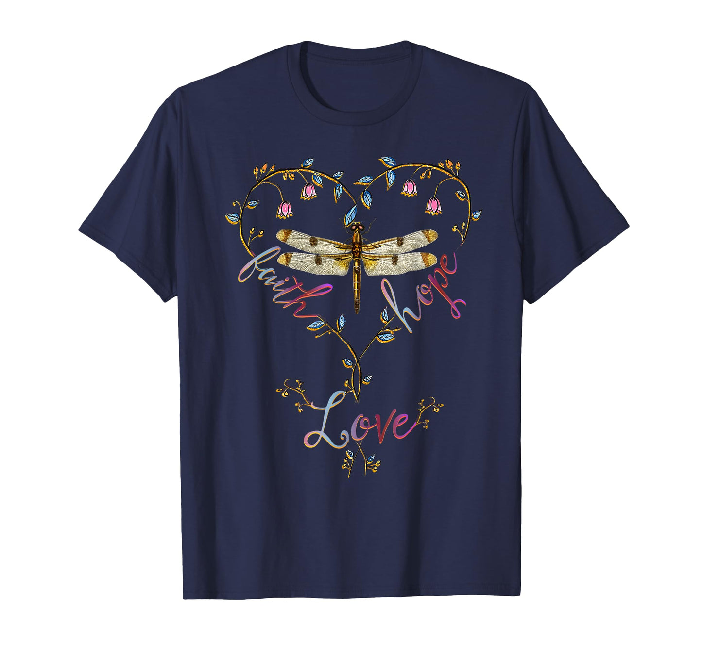 Faith Hope Love Dragonfly Heart Religious Jesus Christian T-Shirt