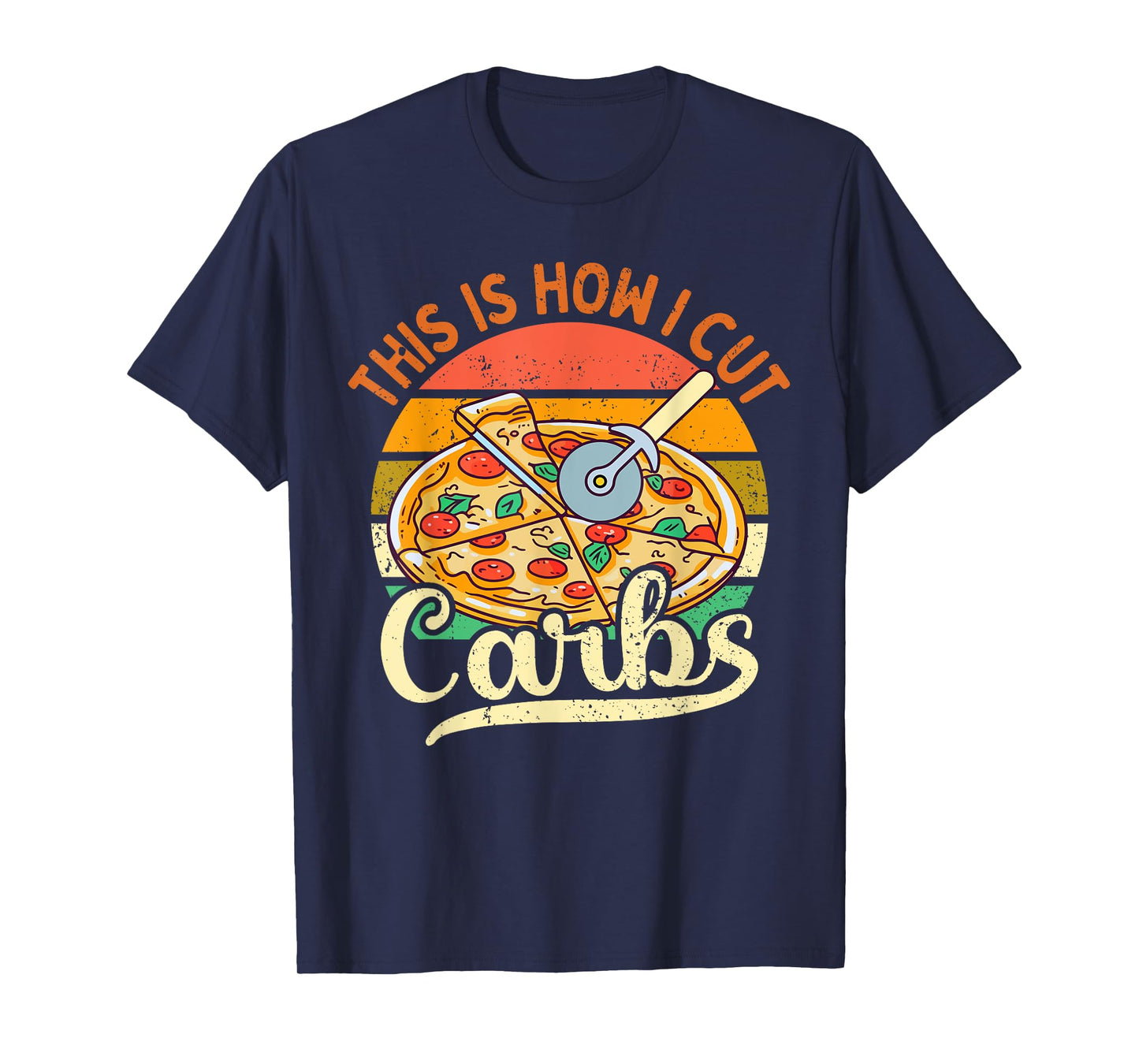 Gym Tee This Is How I Cut Carbs Funny Carbs and Pizza Lovers T-Shirt
